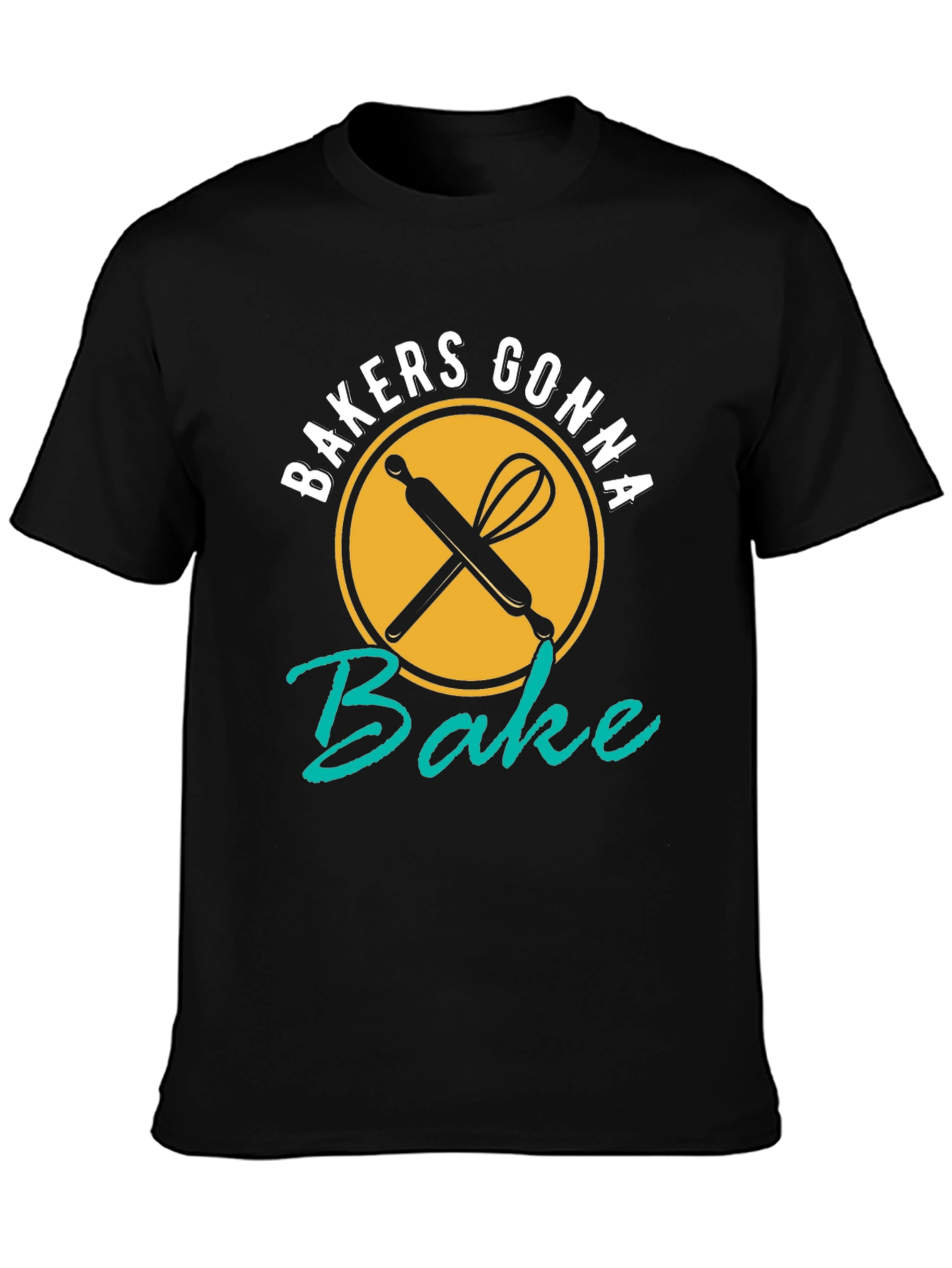 Bakers Gonna Bake T-Shirt - Funny Baking Tee