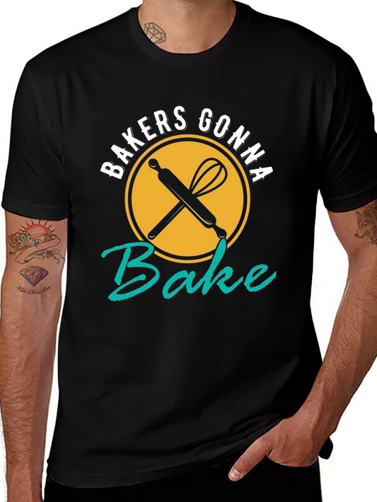 Bakers Gonna Bake T-Shirt - Funny Baking Tee