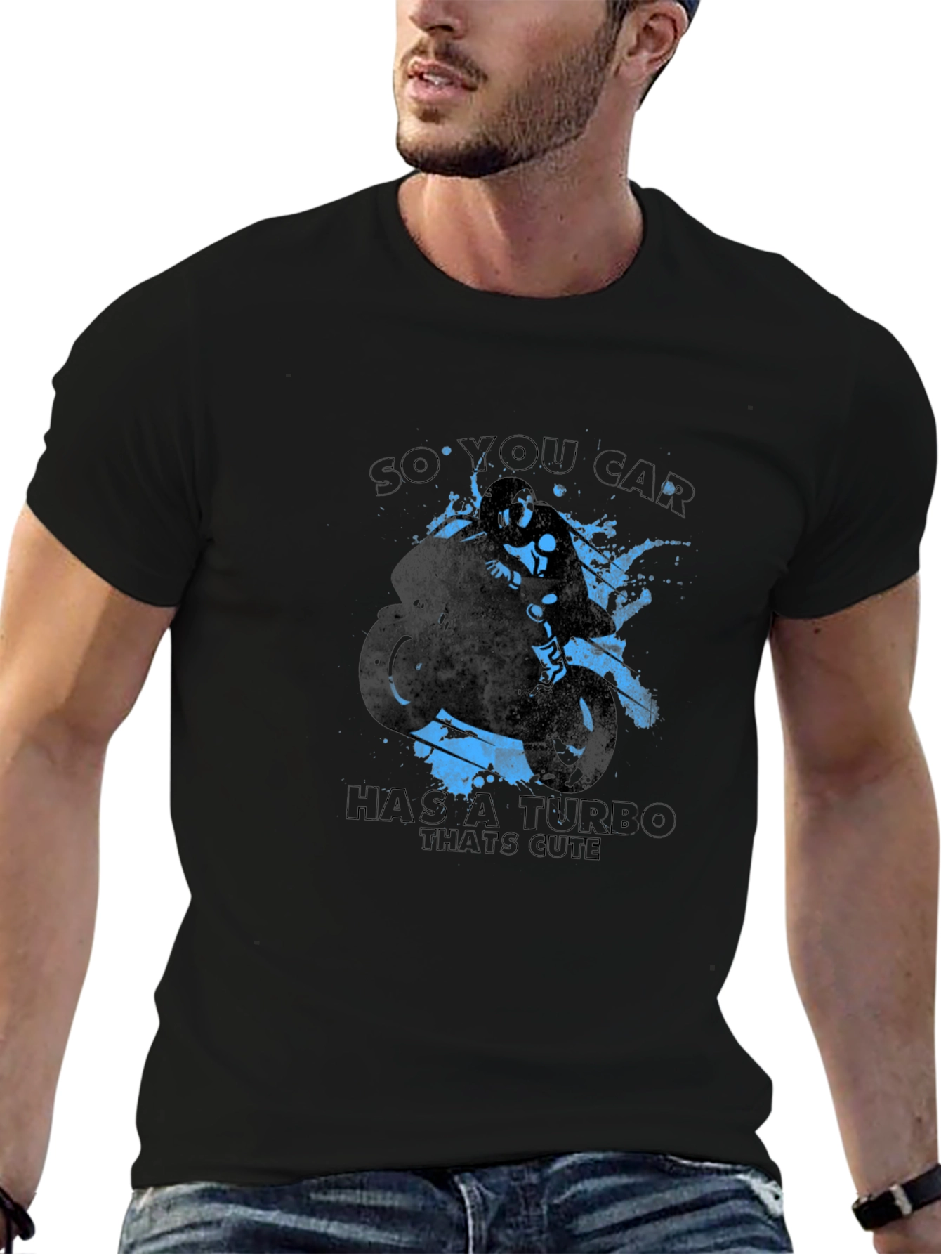So You Car Has a Turbo Thats Cute T-Shirt