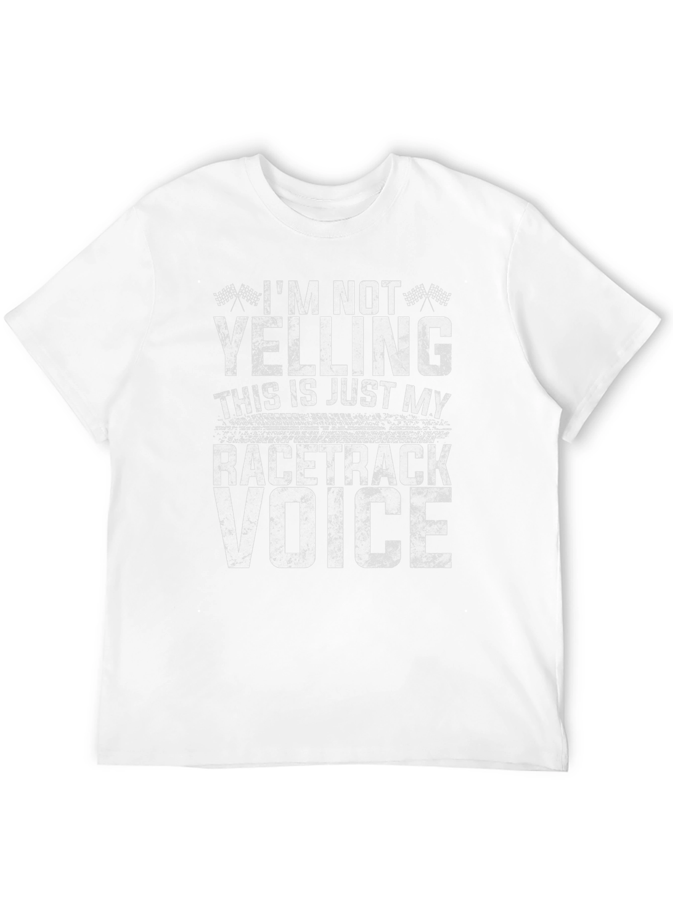 Im Not Yelling Racetrack Voice Graphic Tee