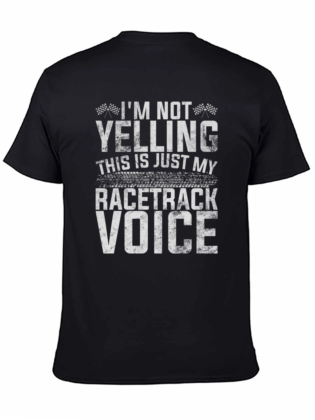 Im Not Yelling Racetrack Voice Graphic Tee