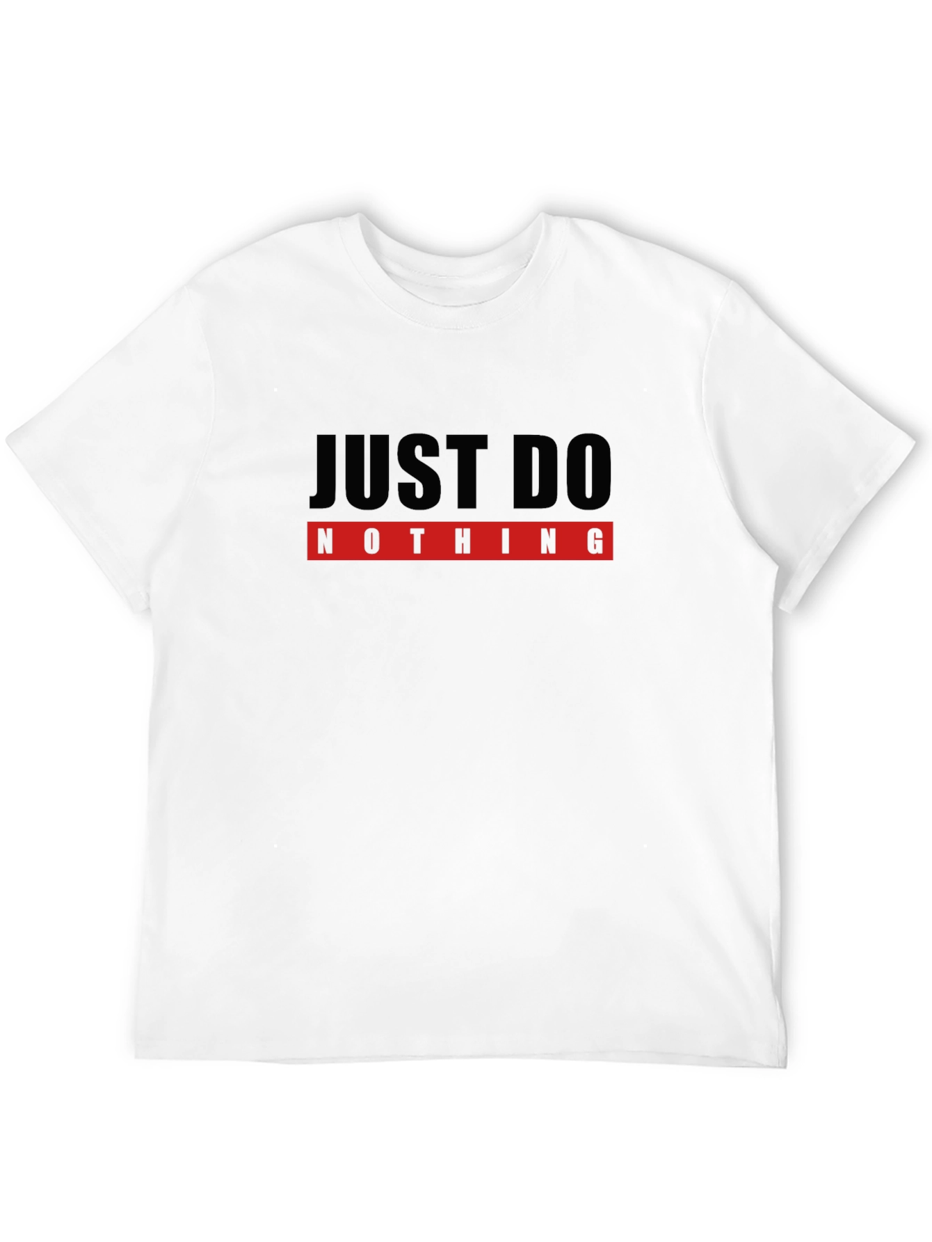 Just Do Nothing T-Shirt - Black Slogan Tee