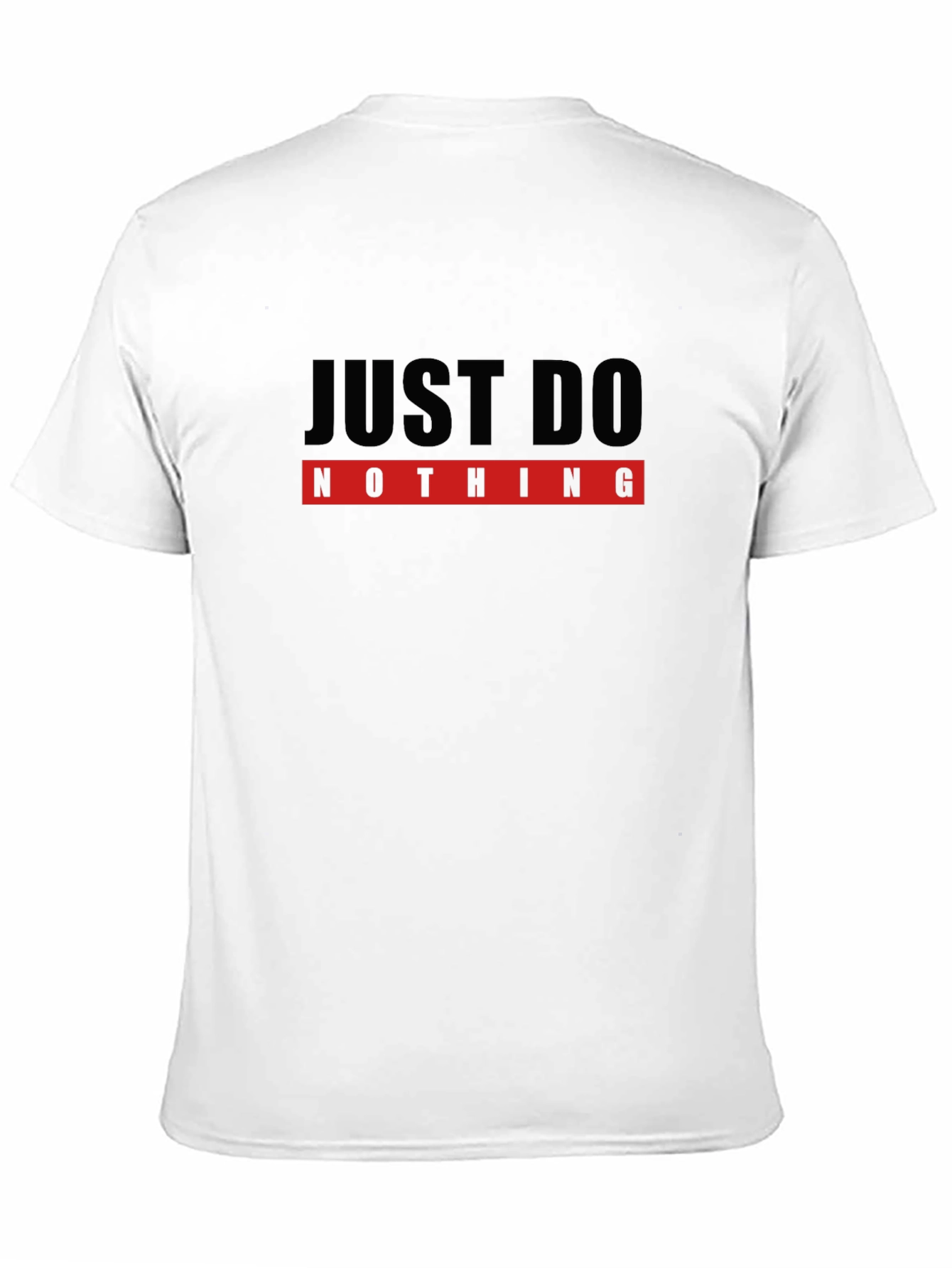 Just Do Nothing T-Shirt - Black Slogan Tee
