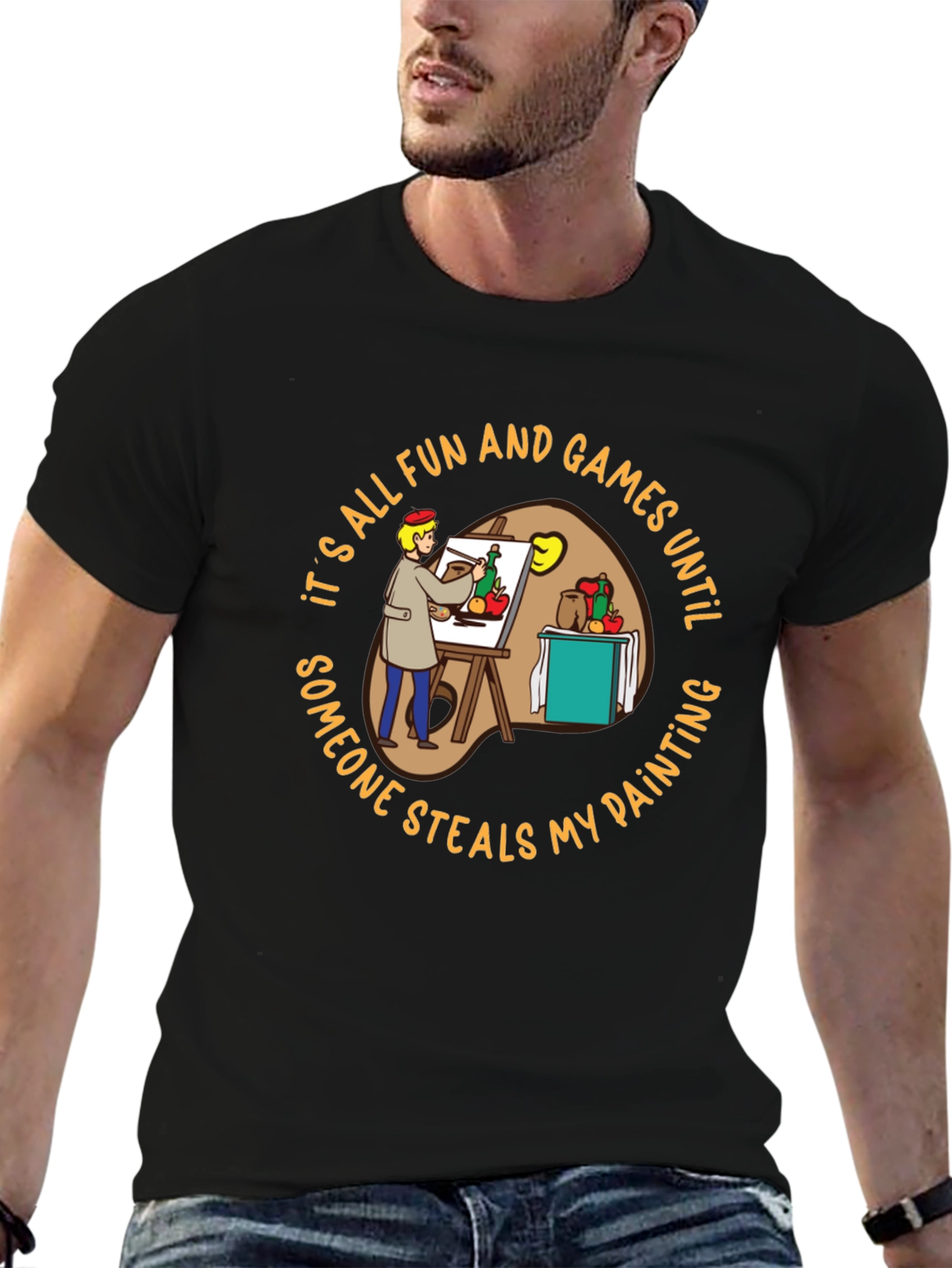 Painters Dilemma T-Shirt: Fun & Games Until...