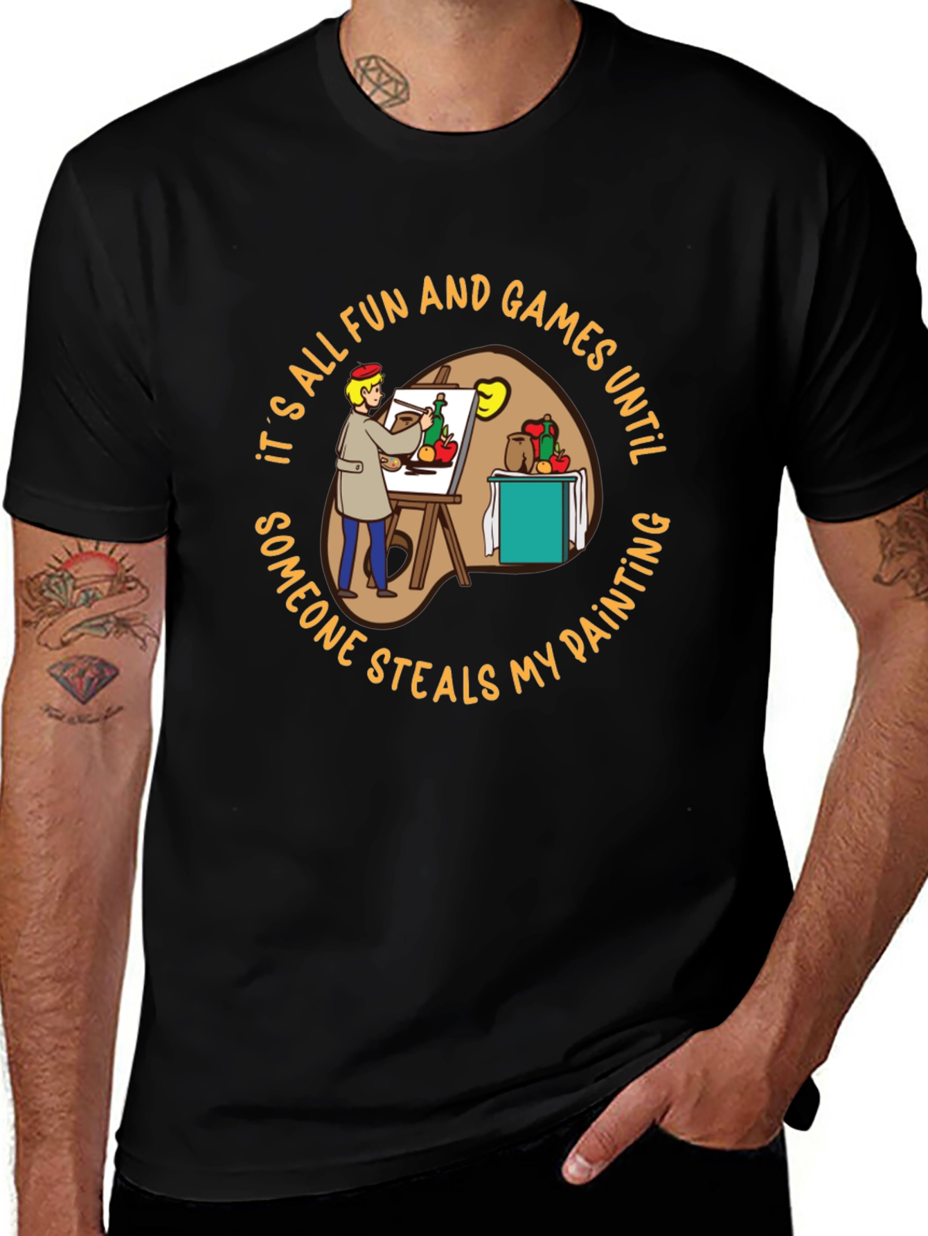 Painters Dilemma T-Shirt: Fun & Games Until...