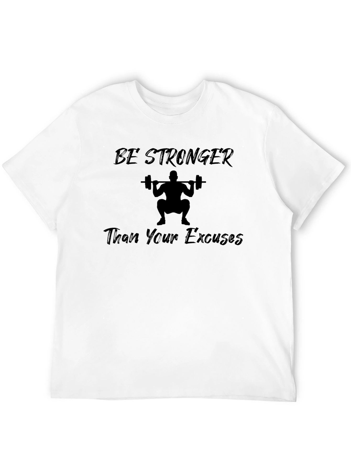 Be Stronger Than Excuses Graphic Tee