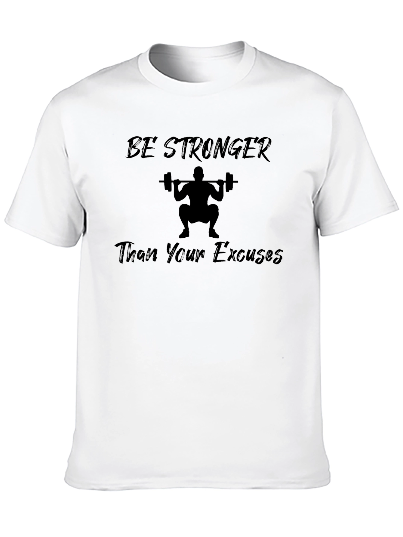 Be Stronger Than Excuses Graphic Tee