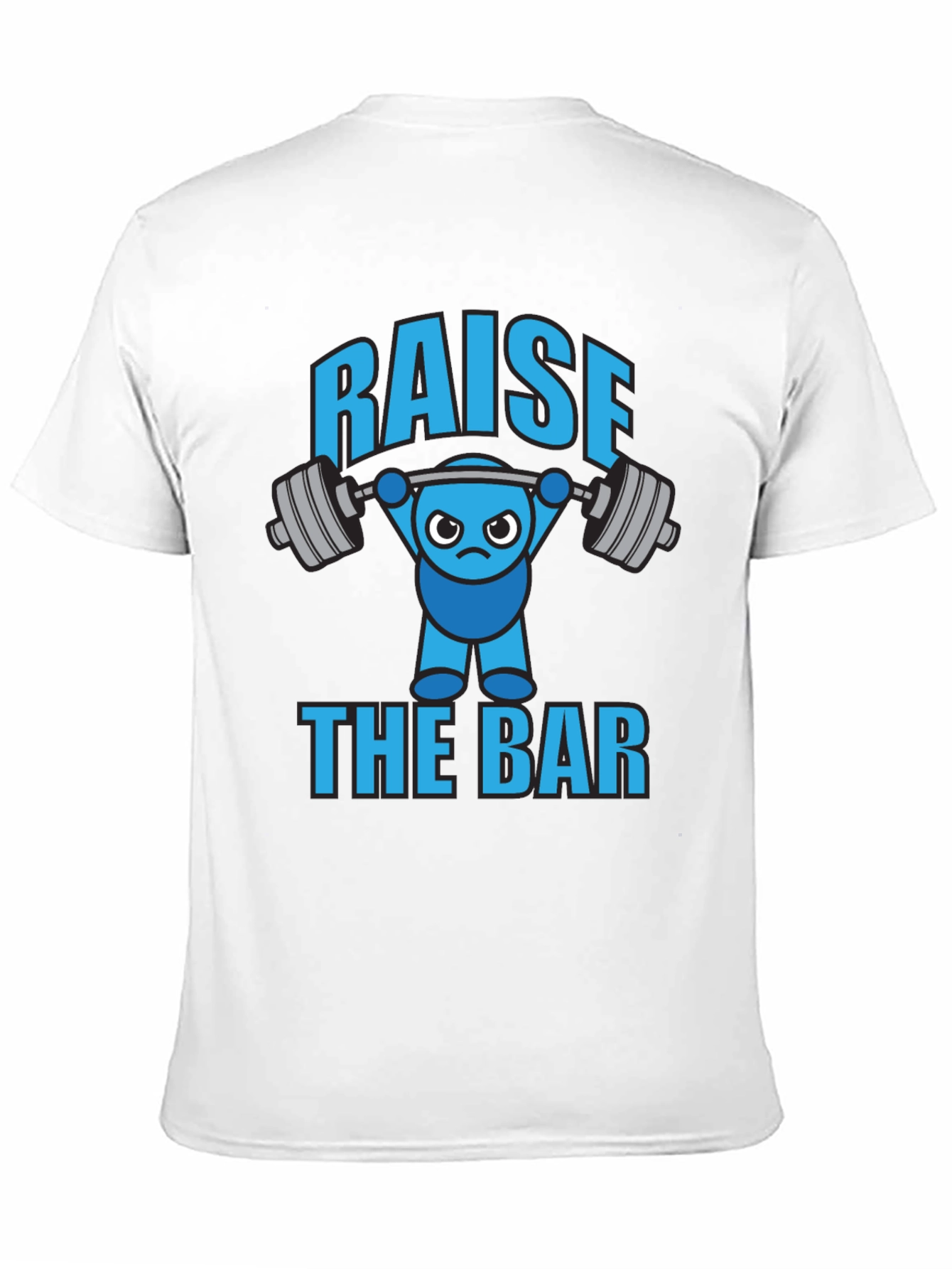 Raise The Bar Funny Gym T-Shirt