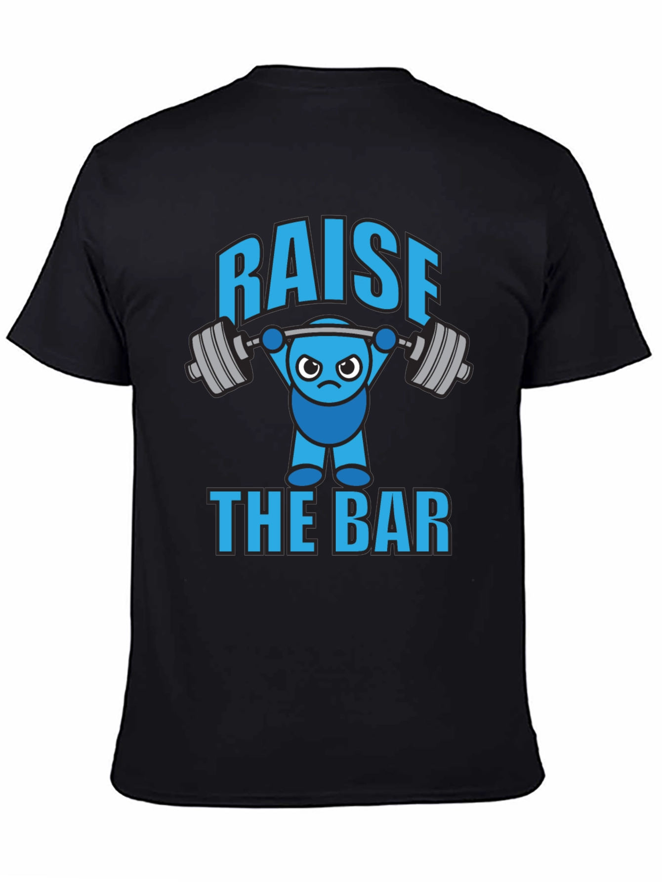 Raise The Bar Funny Gym T-Shirt