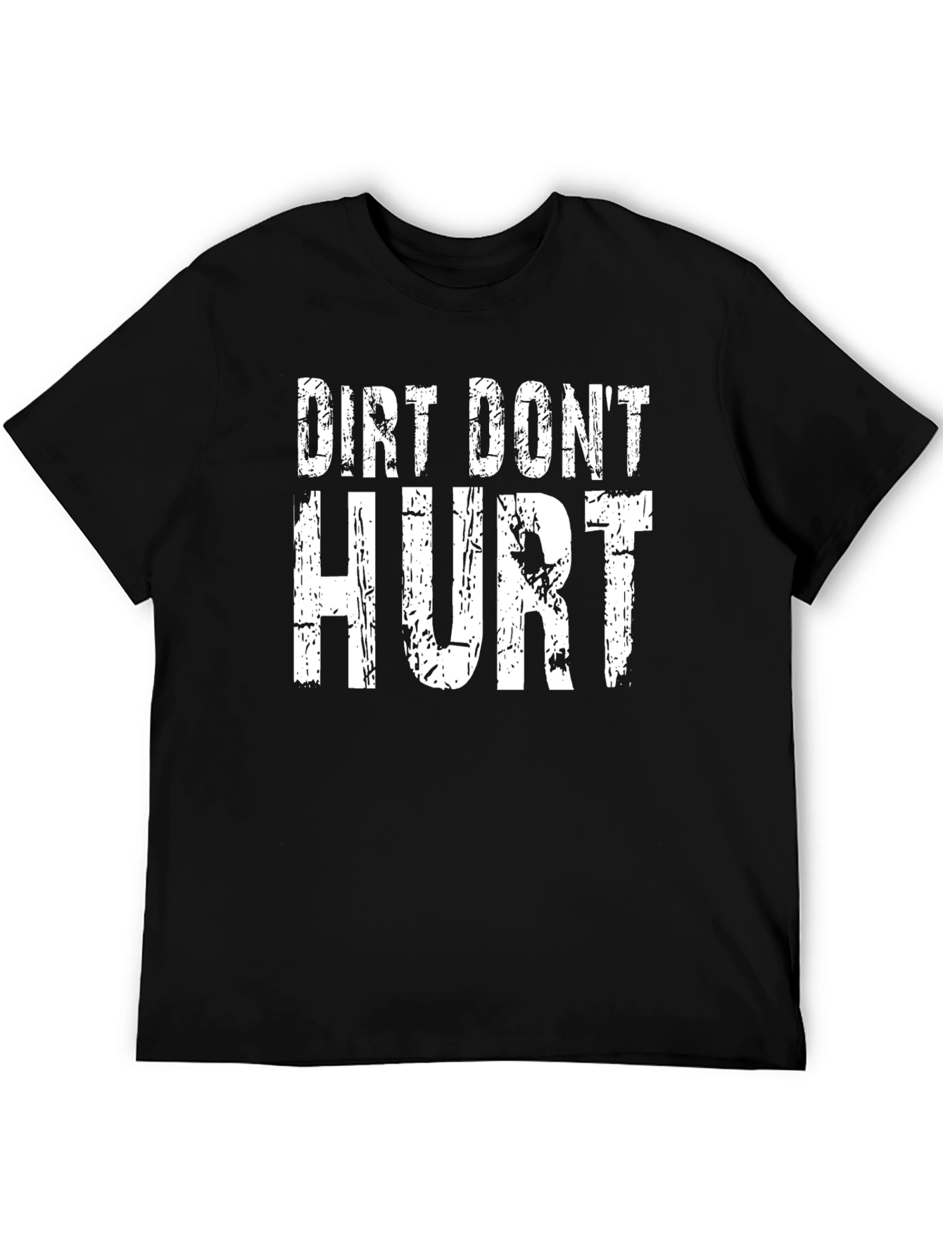 Dirt Dont Hurt Graphic T-Shirt
