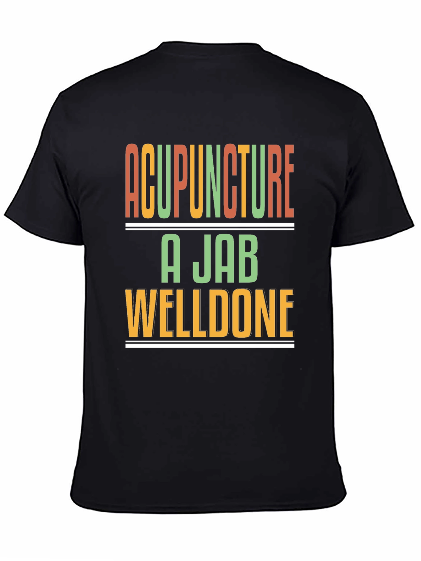 Acupuncture A Jab Welldone Black T-Shirt