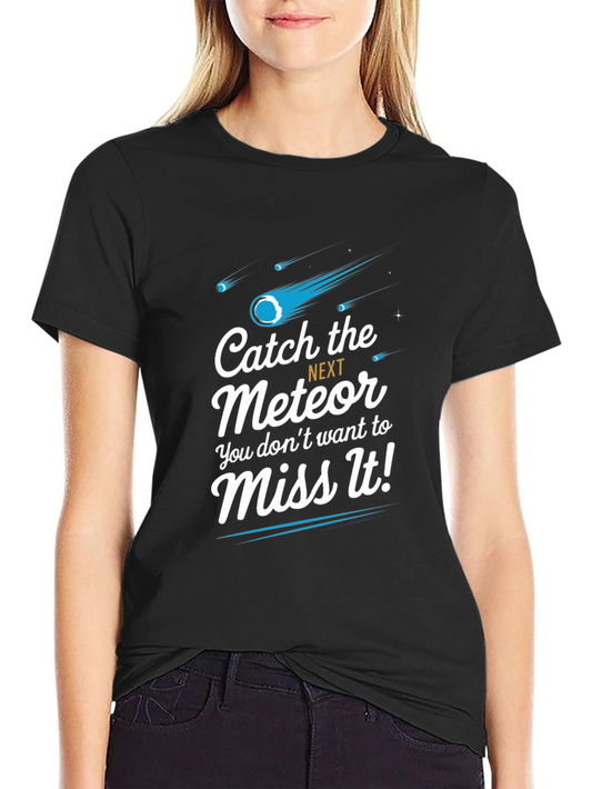 Catch the Meteor T-Shirt - Premium Graphic Tee