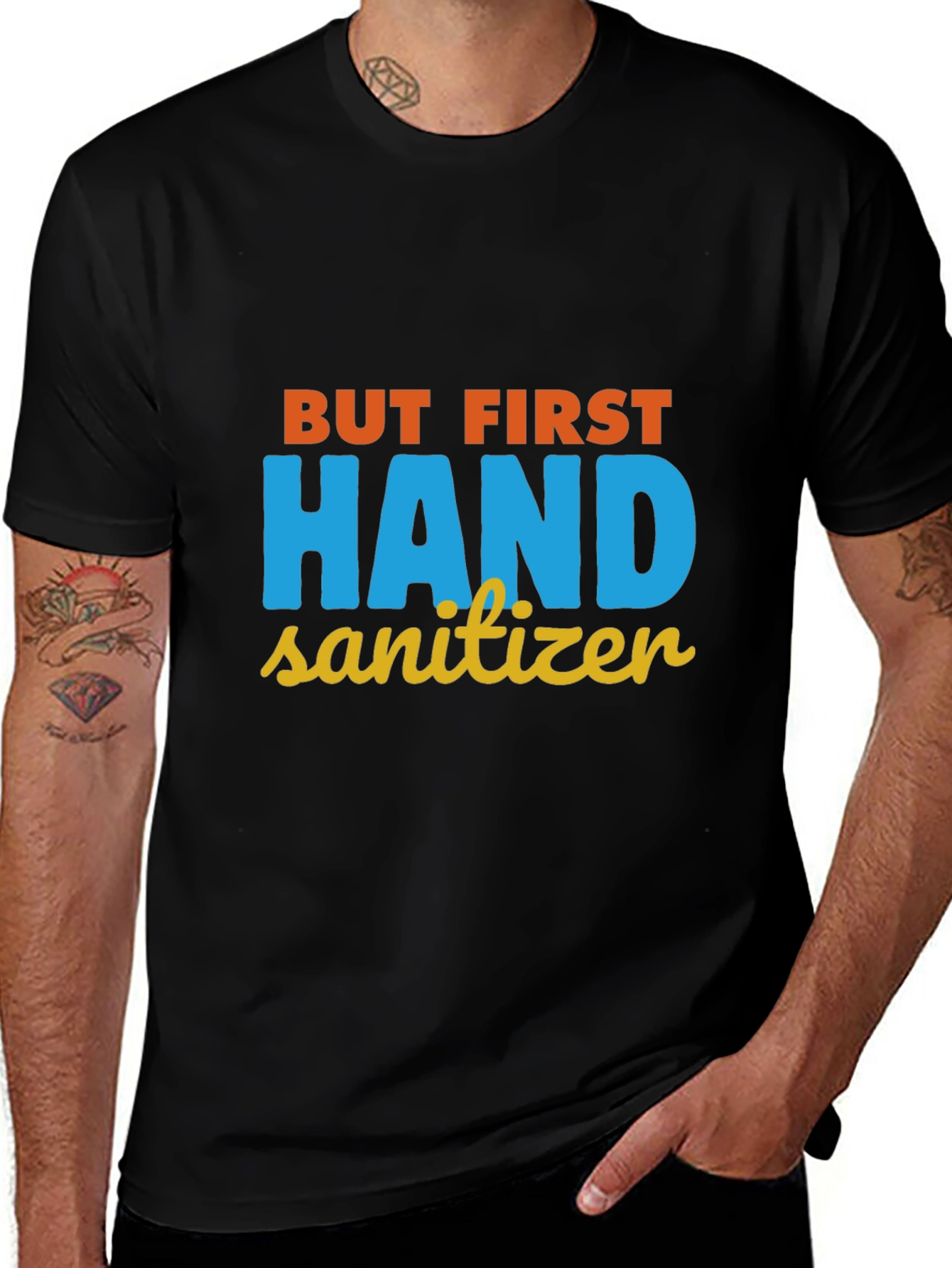But First Hand Sanitizer Graphic Tee