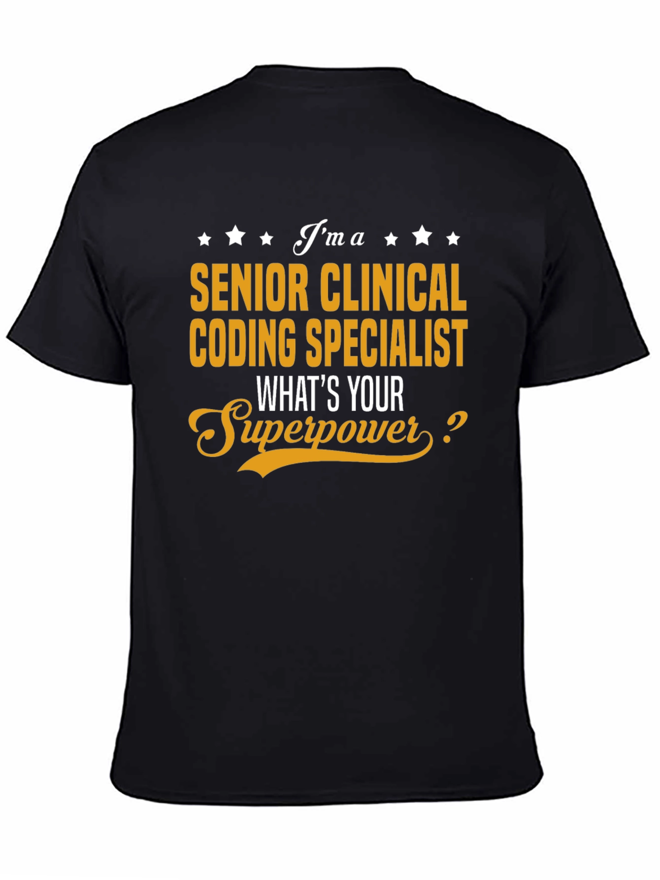Senior Clinical Coding Specialist Superpower T-Shirt