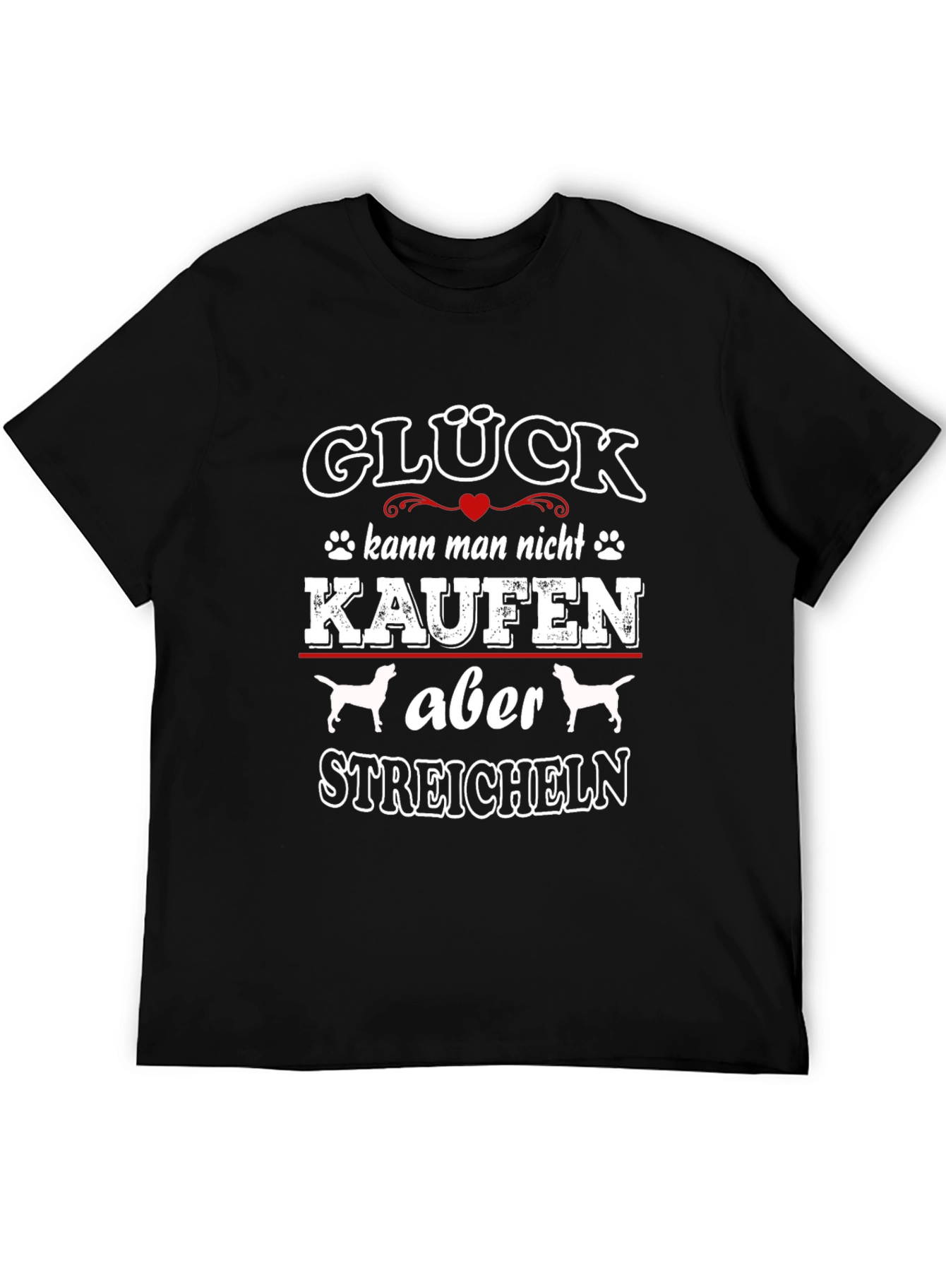 Glück Kann Man Nicht Kaufen T-Shirt
