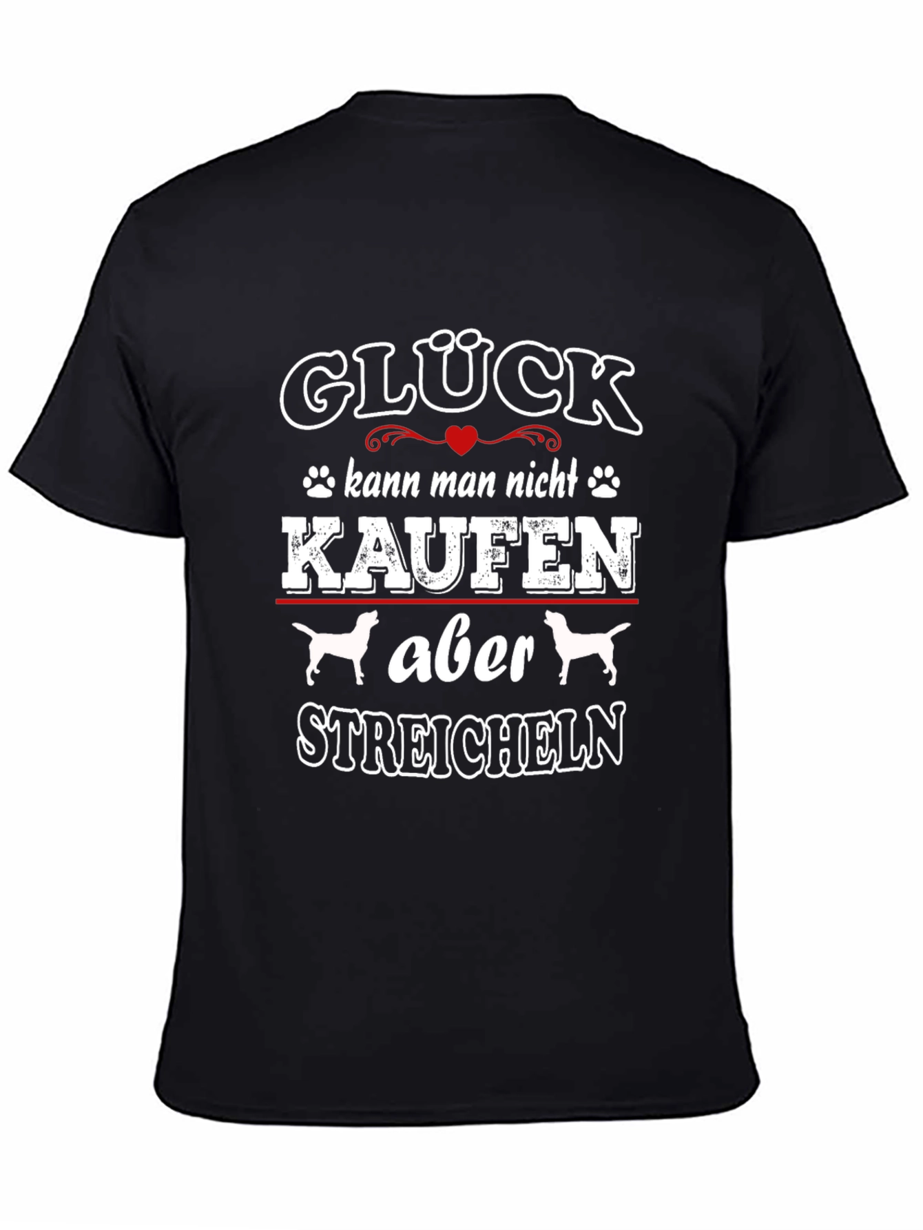 Glück Kann Man Nicht Kaufen T-Shirt