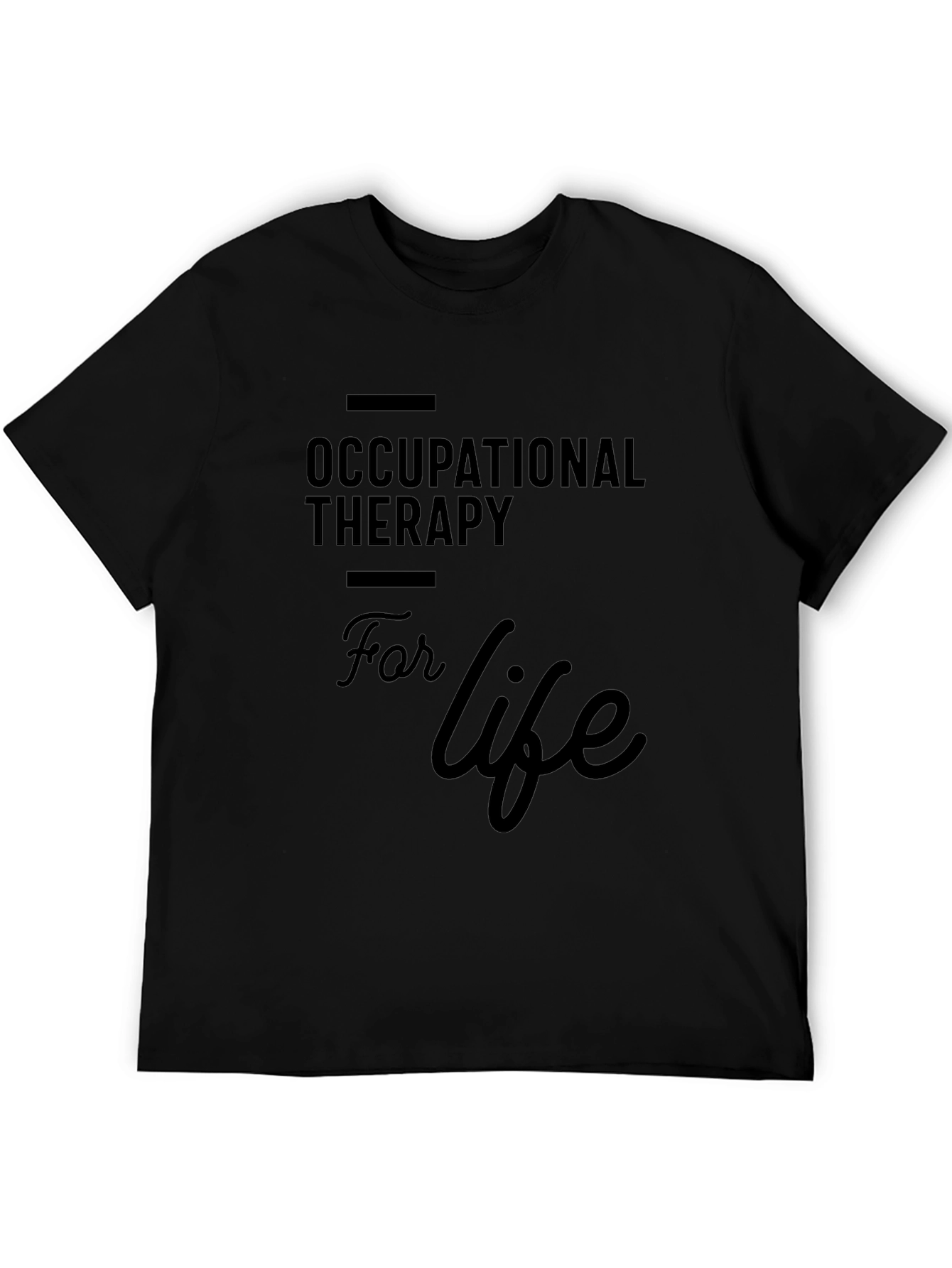 Occupational Therapy For Life Black T-Shirt