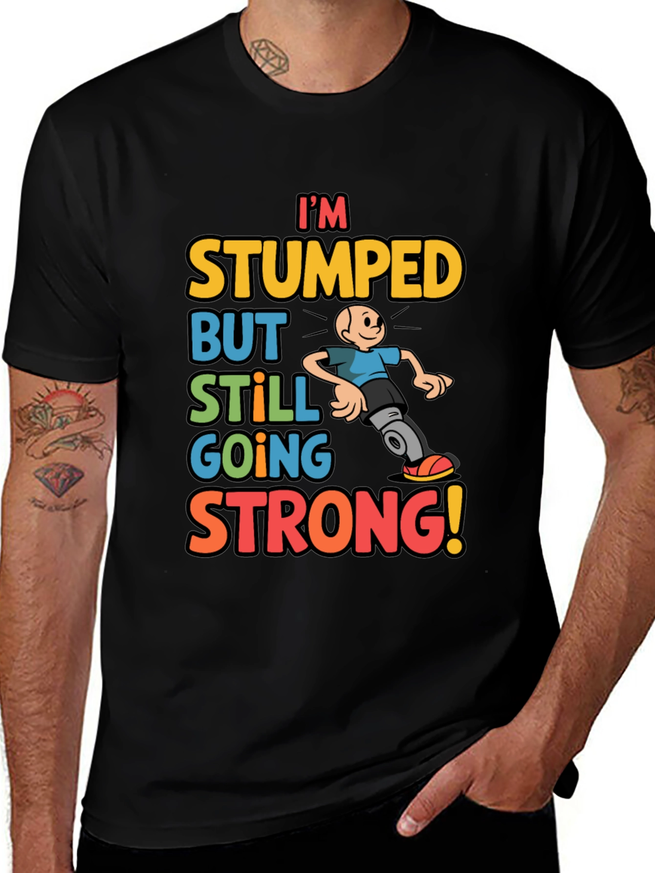 Im Stumped But Still Going Strong Graphic T-Shirt