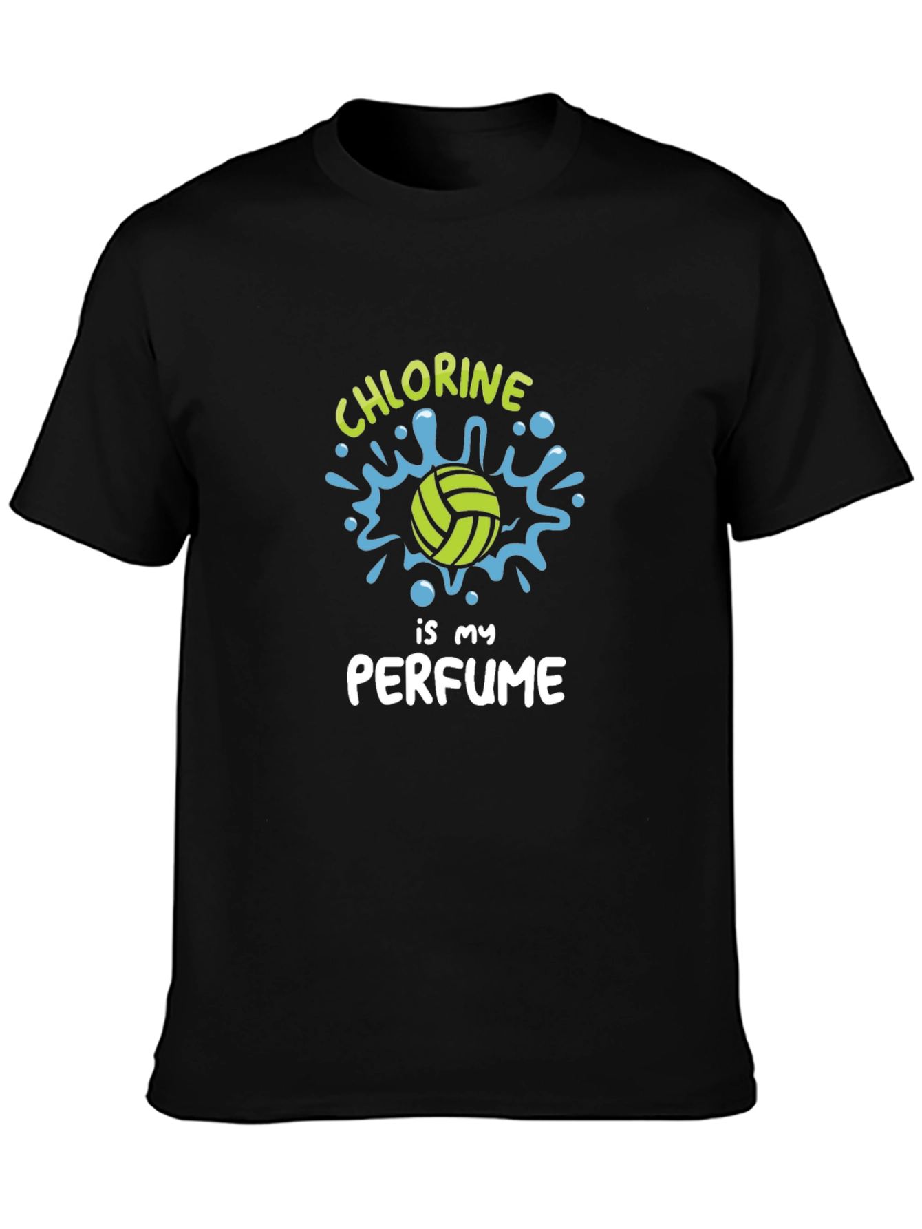 Chlorine is My Perfume - Water Polo T-Shirt