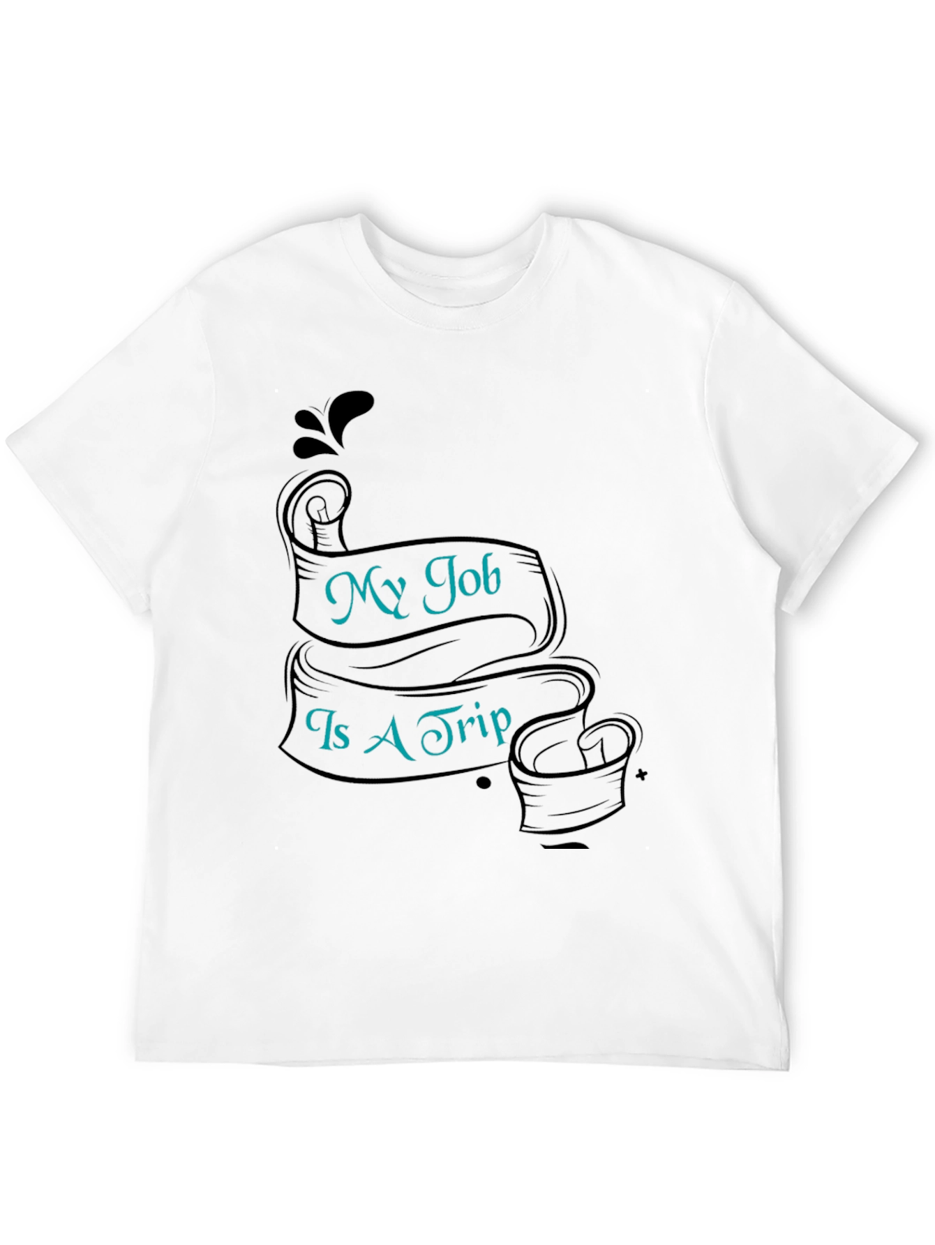 My Job Is A Trip T-Shirt