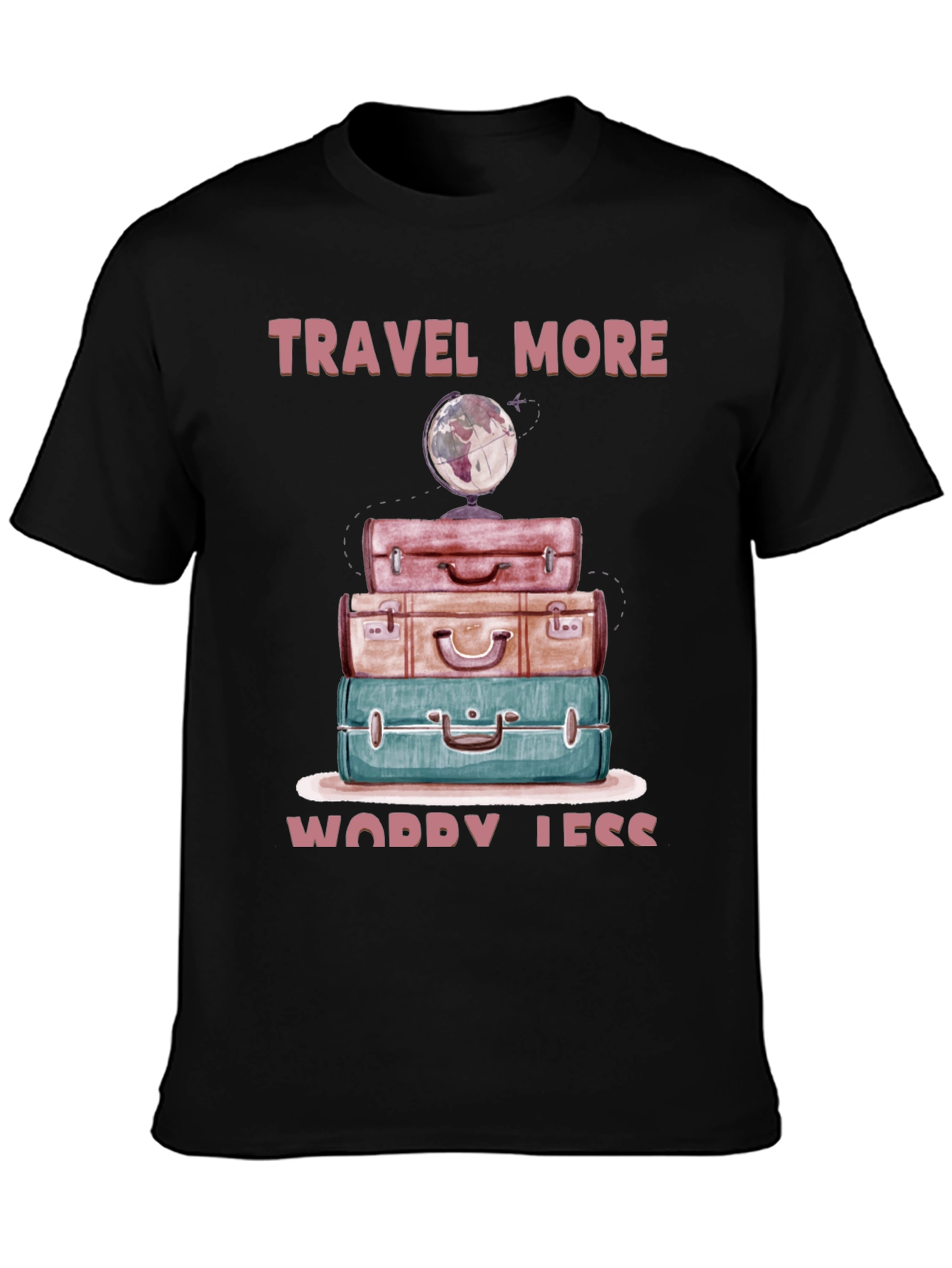 Travel More Worry Less T-Shirt