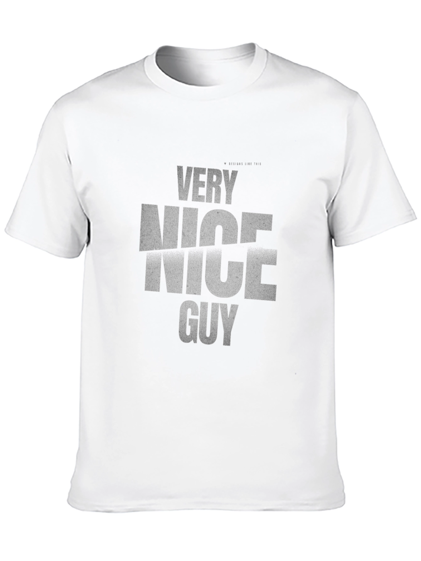 Very Nice Guy Graphic T-Shirt - Stylish and Comfy