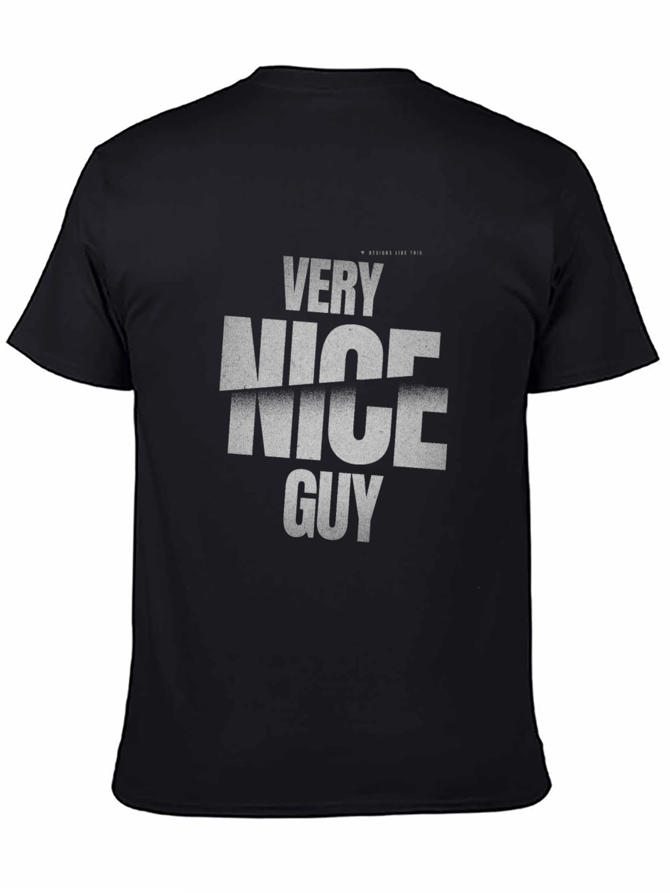 Very Nice Guy Graphic T-Shirt - Stylish and Comfy