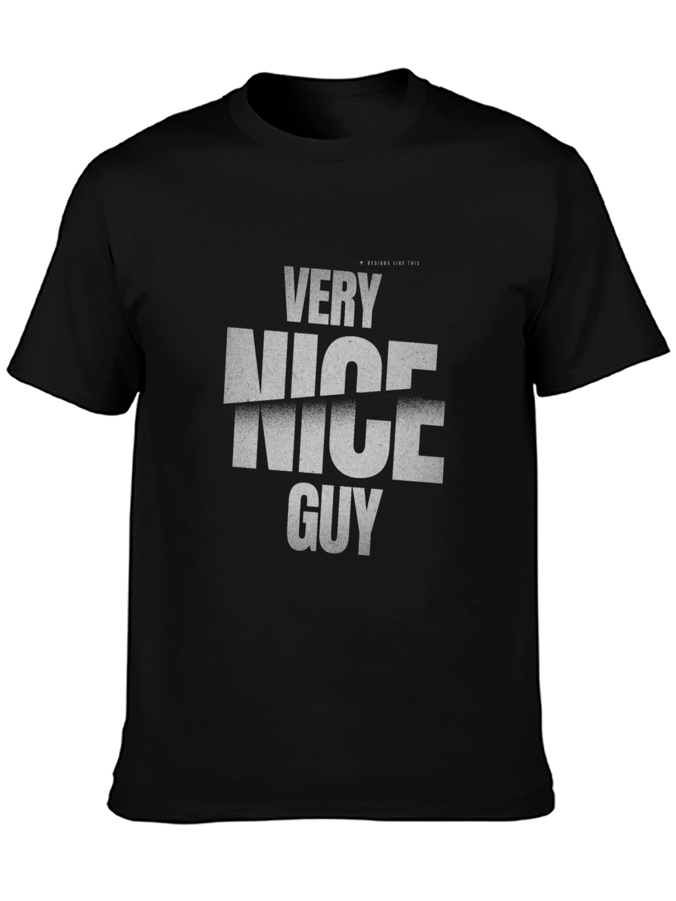 Very Nice Guy Graphic T-Shirt - Stylish and Comfy