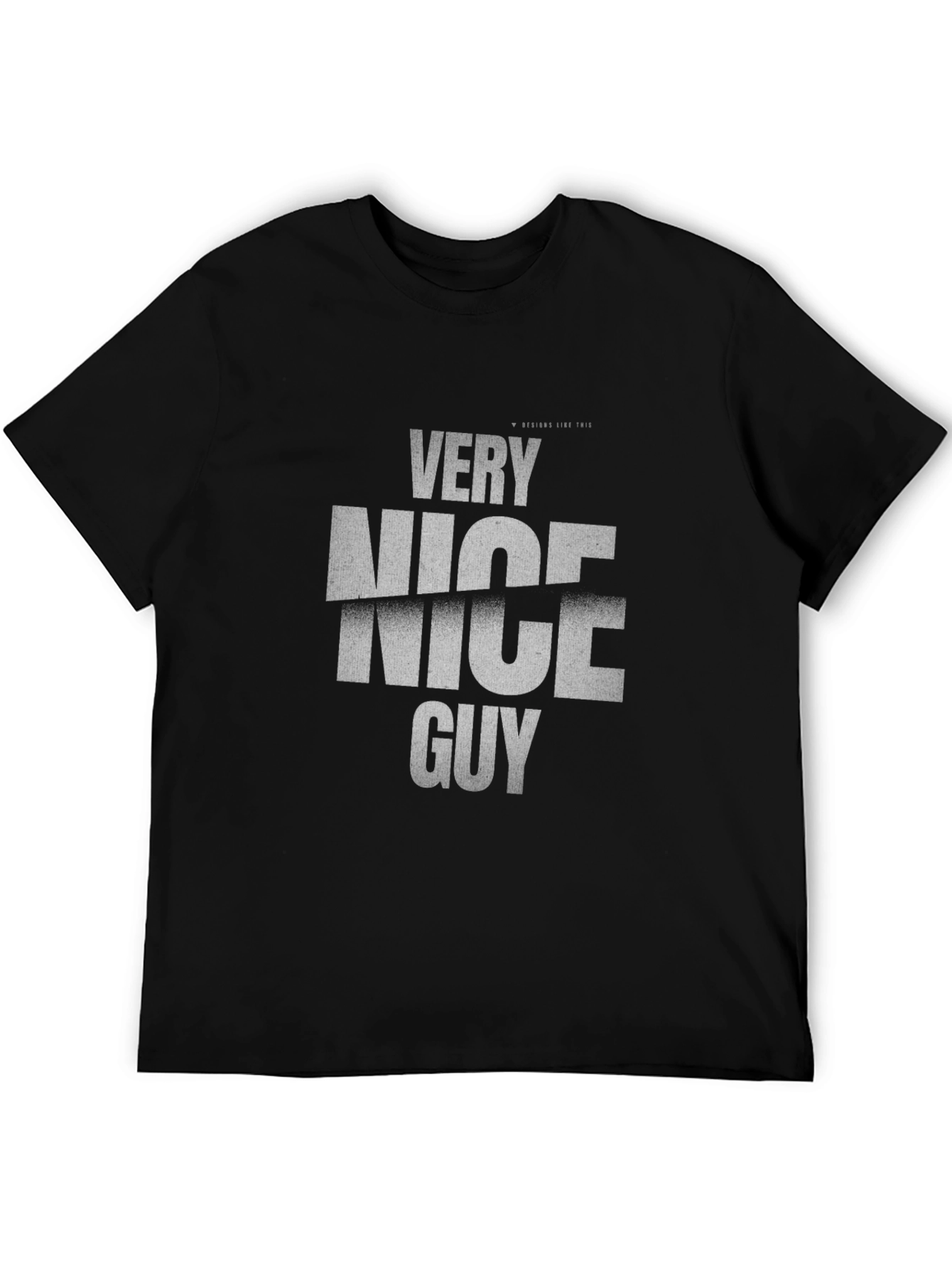 Very Nice Guy Graphic T-Shirt - Stylish and Comfy