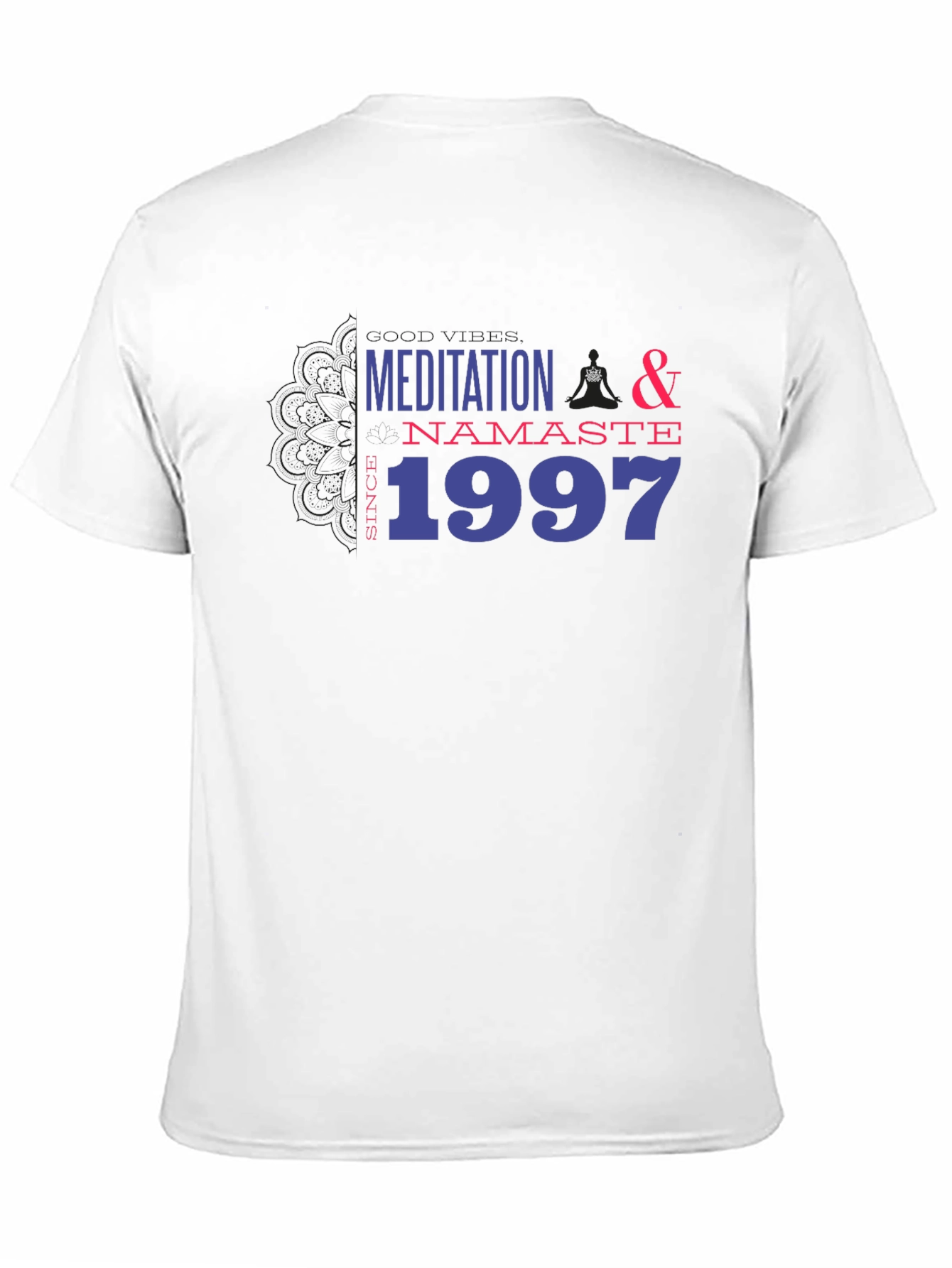 Meditation & Namaste Since 1997 Black T-Shirt