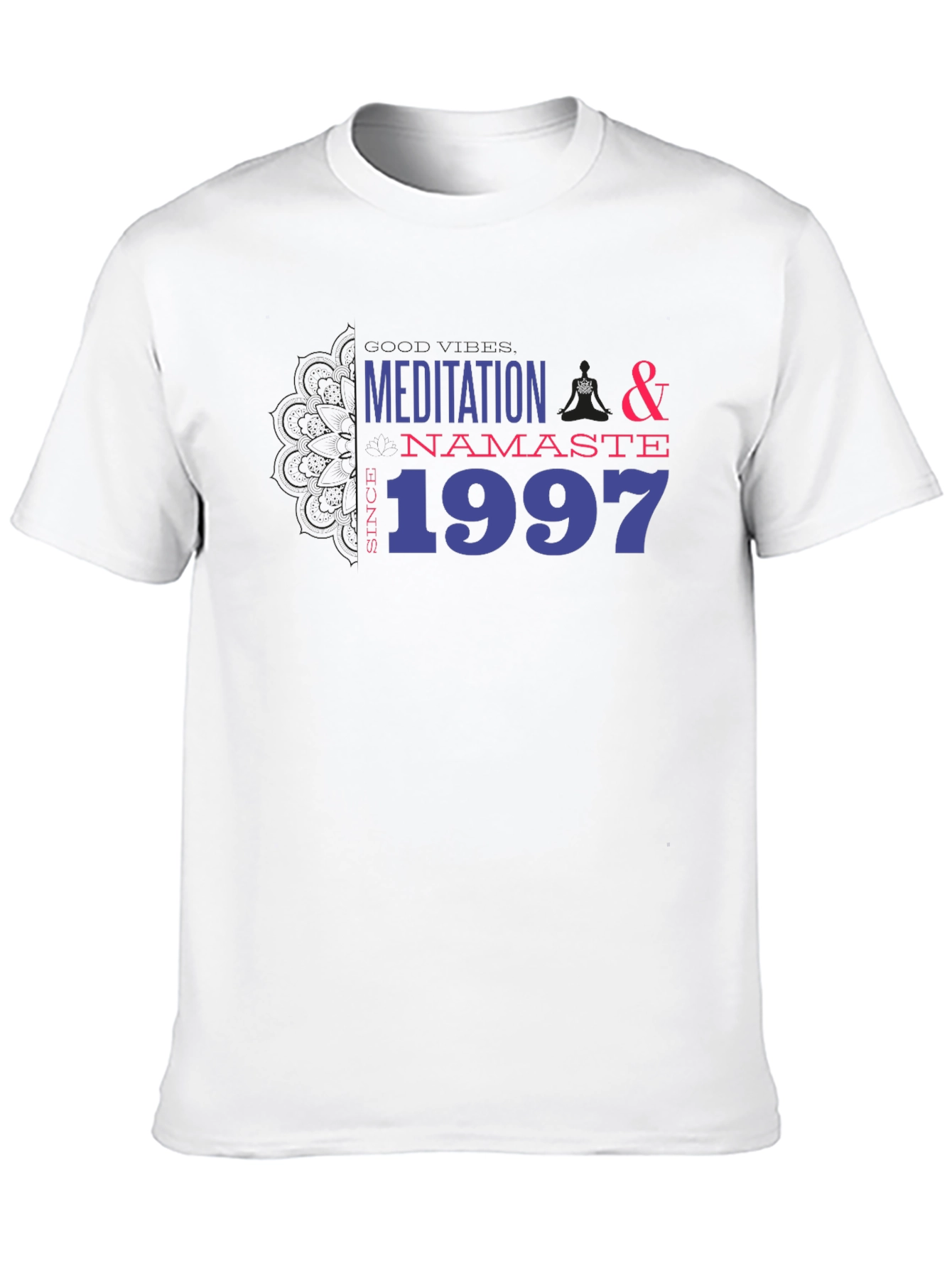 Meditation & Namaste Since 1997 Black T-Shirt