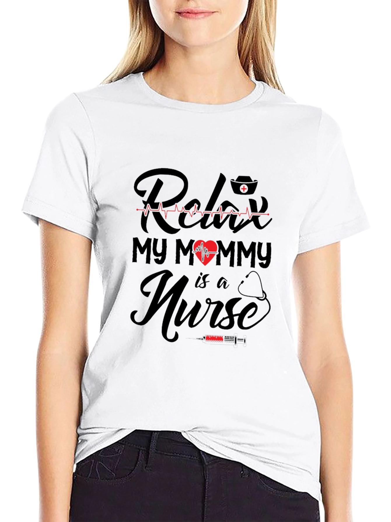 Relax My Mommy is a Nurse T-Shirt - Black