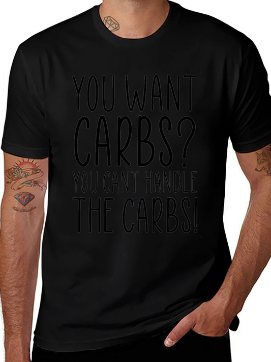 Carbs Graphic Tee - You Cant Handle the Carbs! T-Shirt