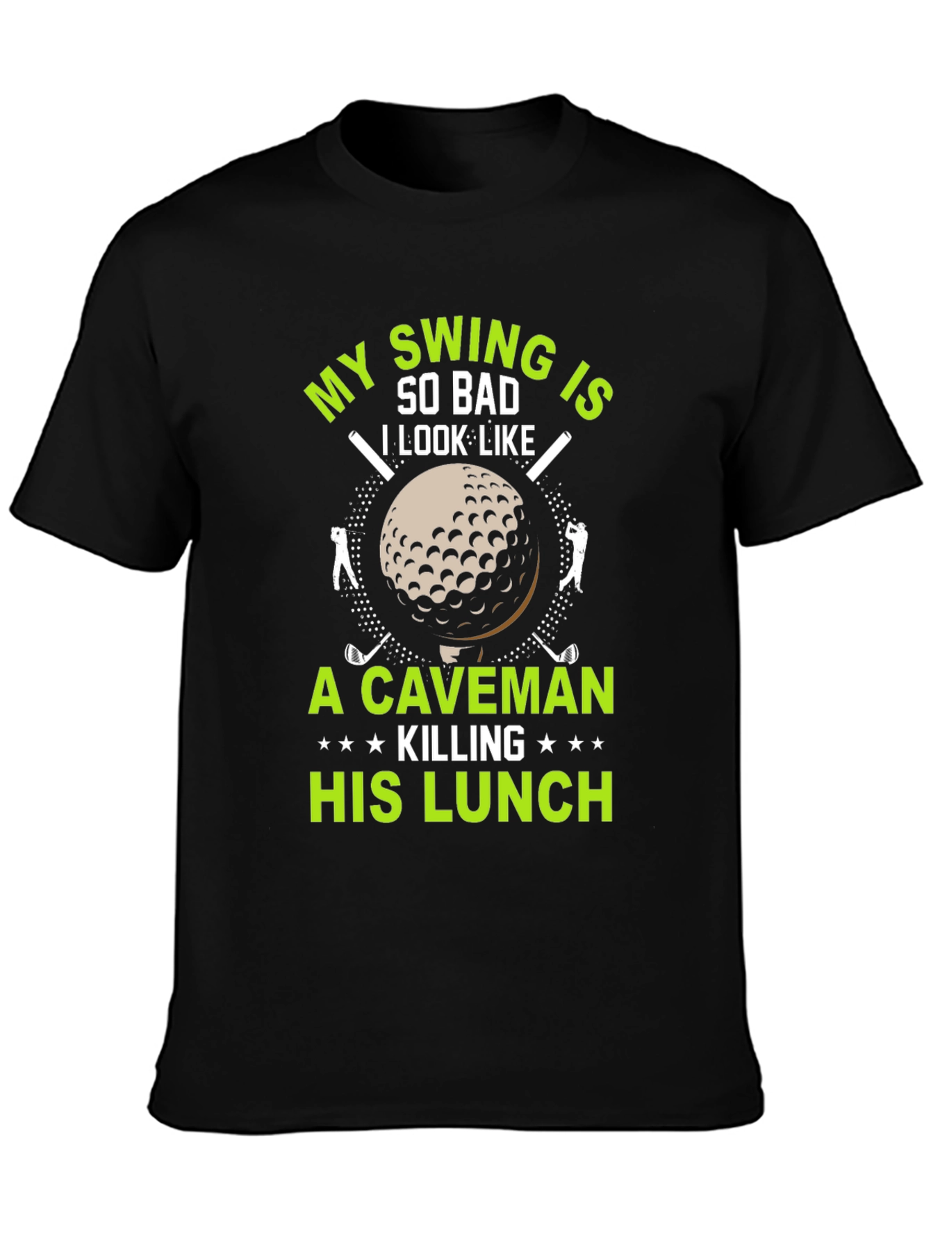 Funny Golf T-Shirt: My Swing is So Bad
