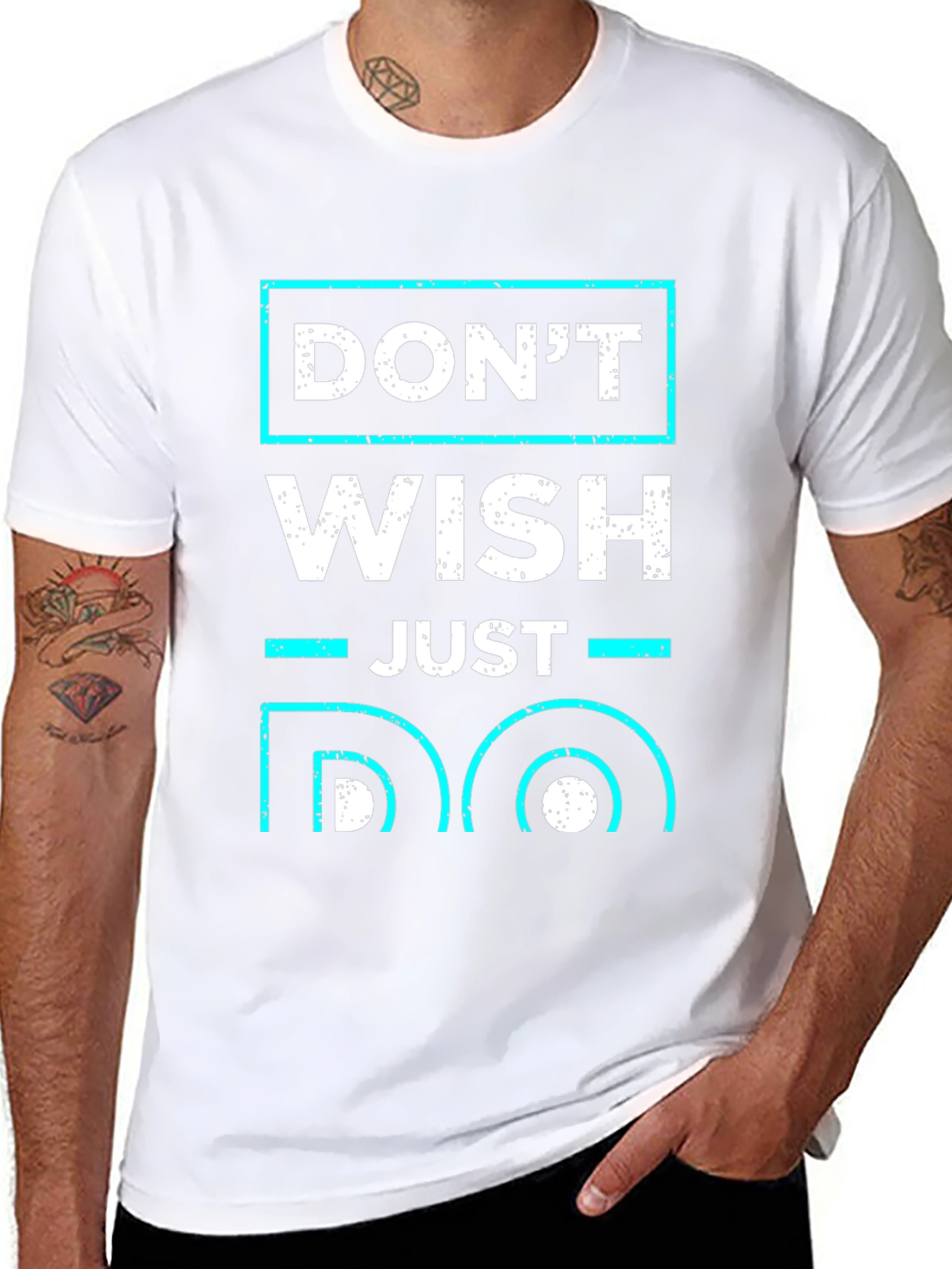 Dont Wish Just Do Motivational T-Shirt