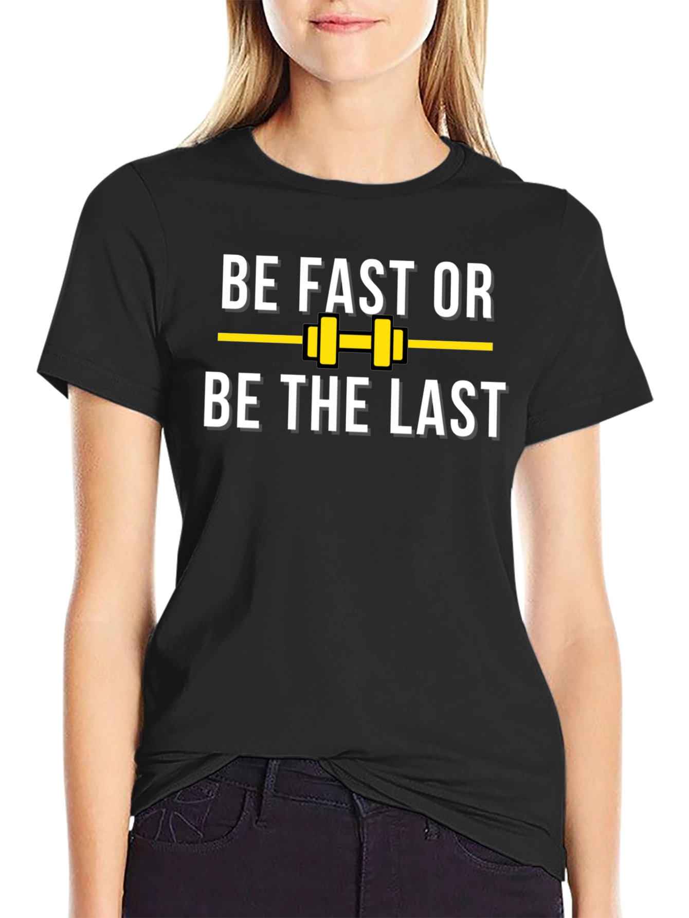 Be Fast or Be the Last T-Shirt