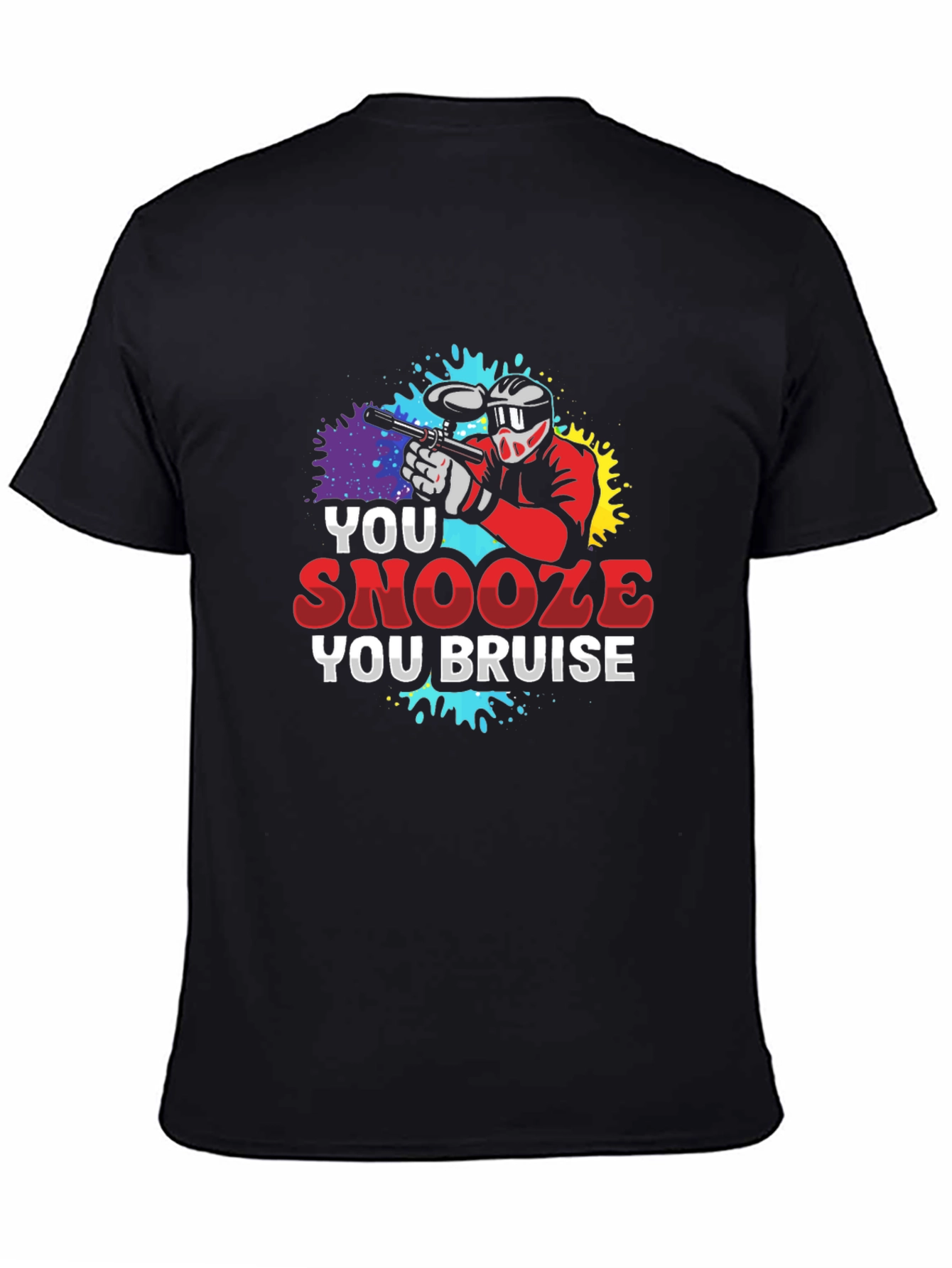 You Snooze You Bruise Paintball T-Shirt