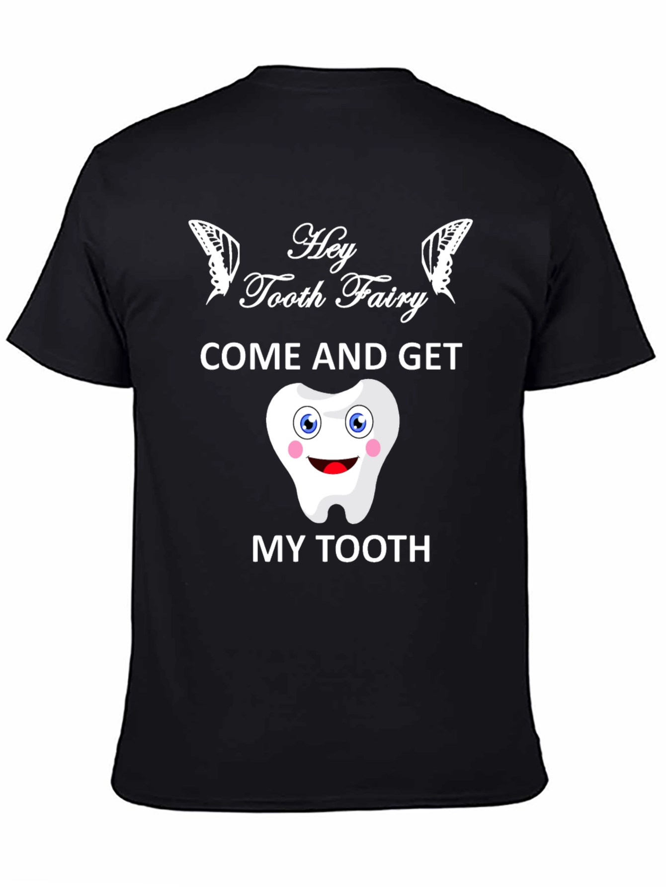 Hey Tooth Fairy T-Shirt Funny Dental Gift