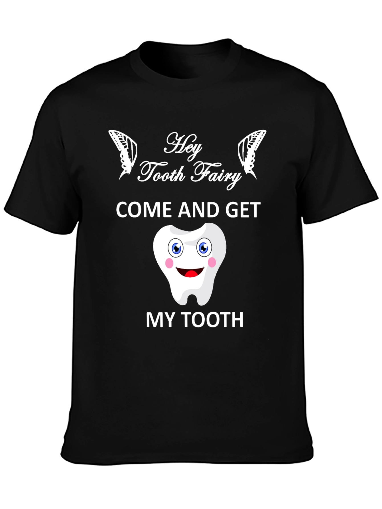 Hey Tooth Fairy T-Shirt Funny Dental Gift