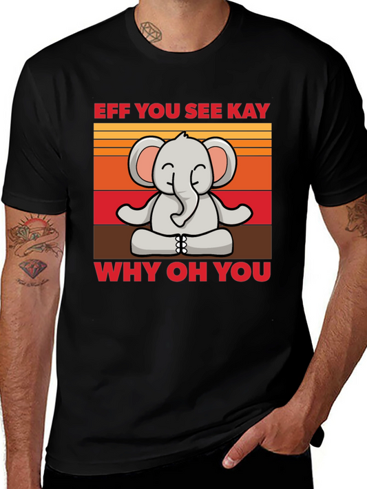 Eff You See Kay Why Oh You Yoga Elephant T-Shirt