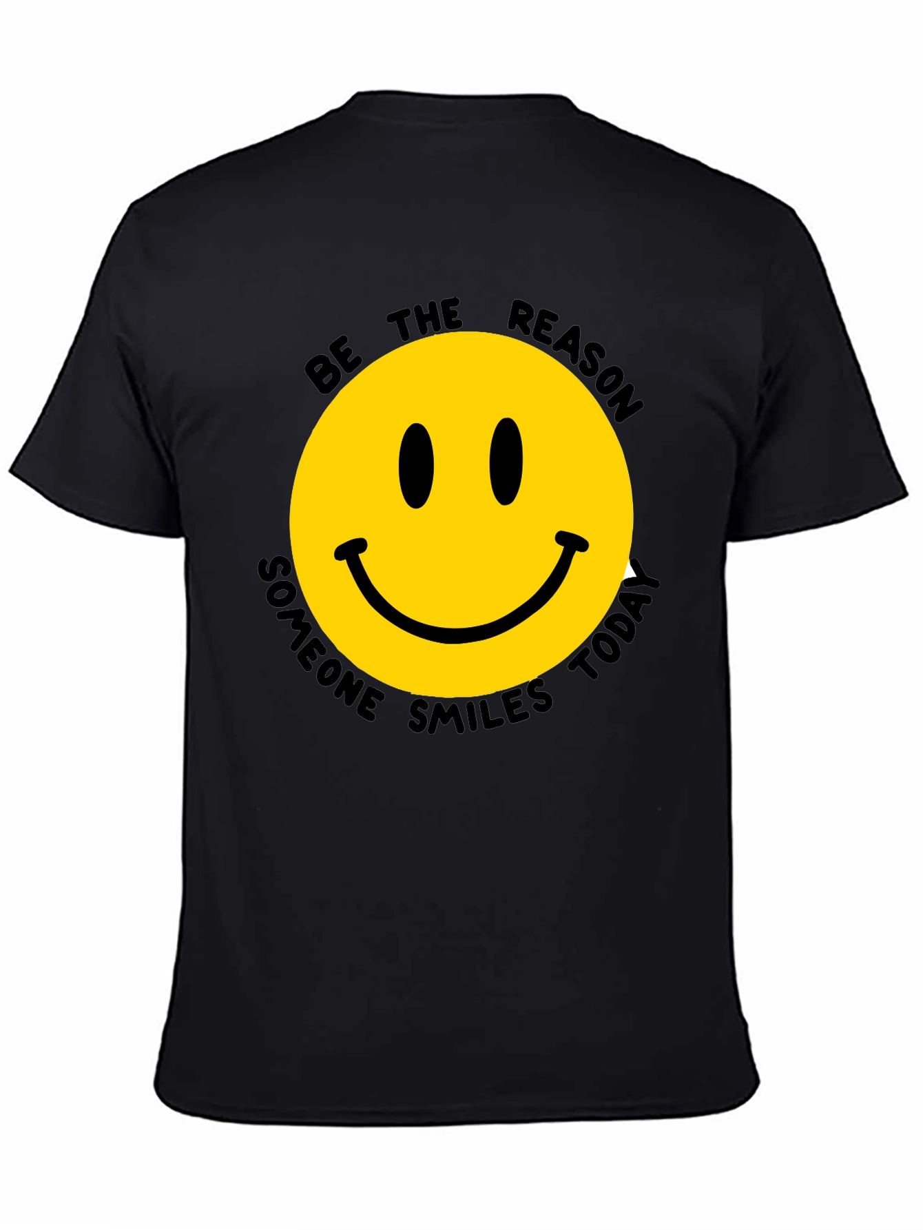 Smiley Face T-Shirt - Be The Reason Someone Smiles