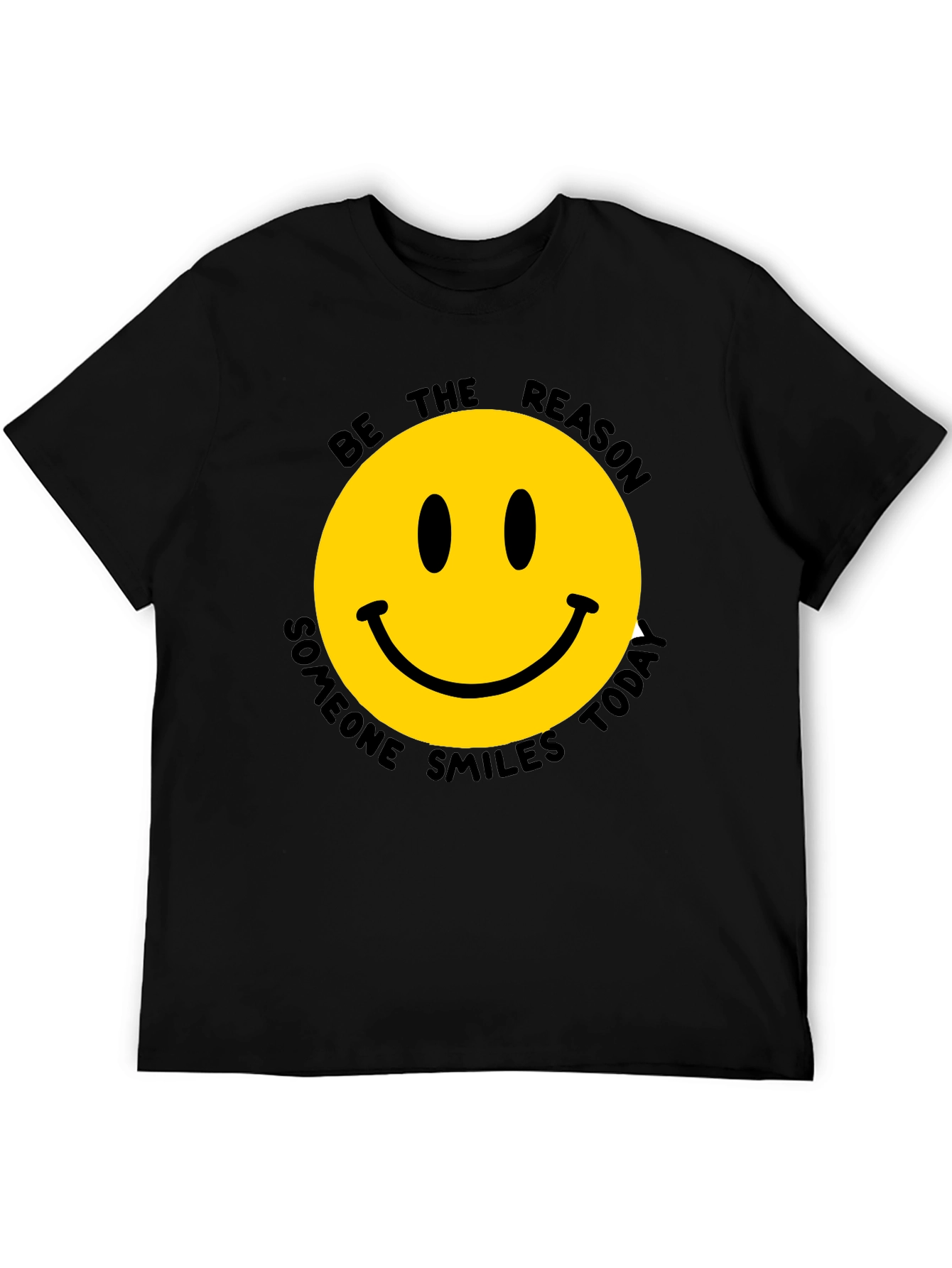 Smiley Face T-Shirt - Be The Reason Someone Smiles