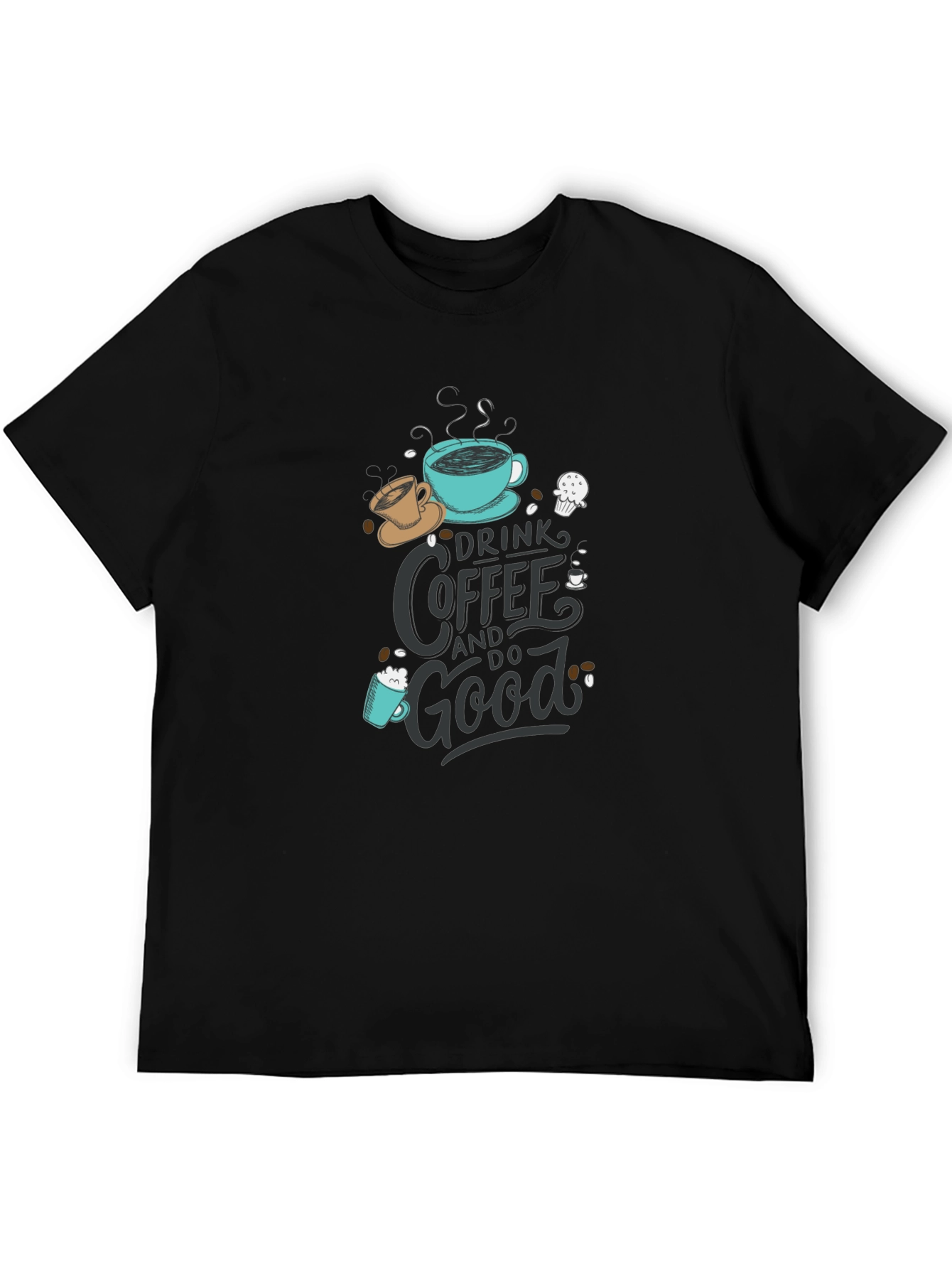 Drink Coffee and Do Good T-Shirt