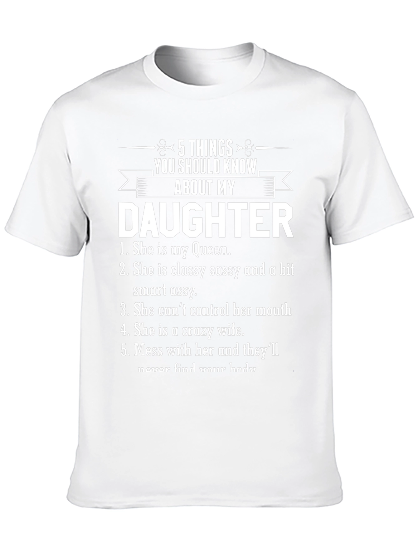 5 Things You Should Know About My Daughter T-Shirt