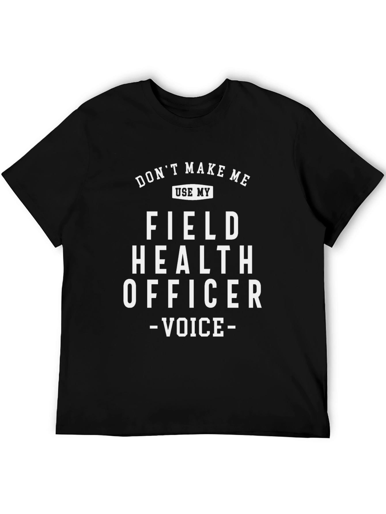 Field Health Officer Voice T-Shirt