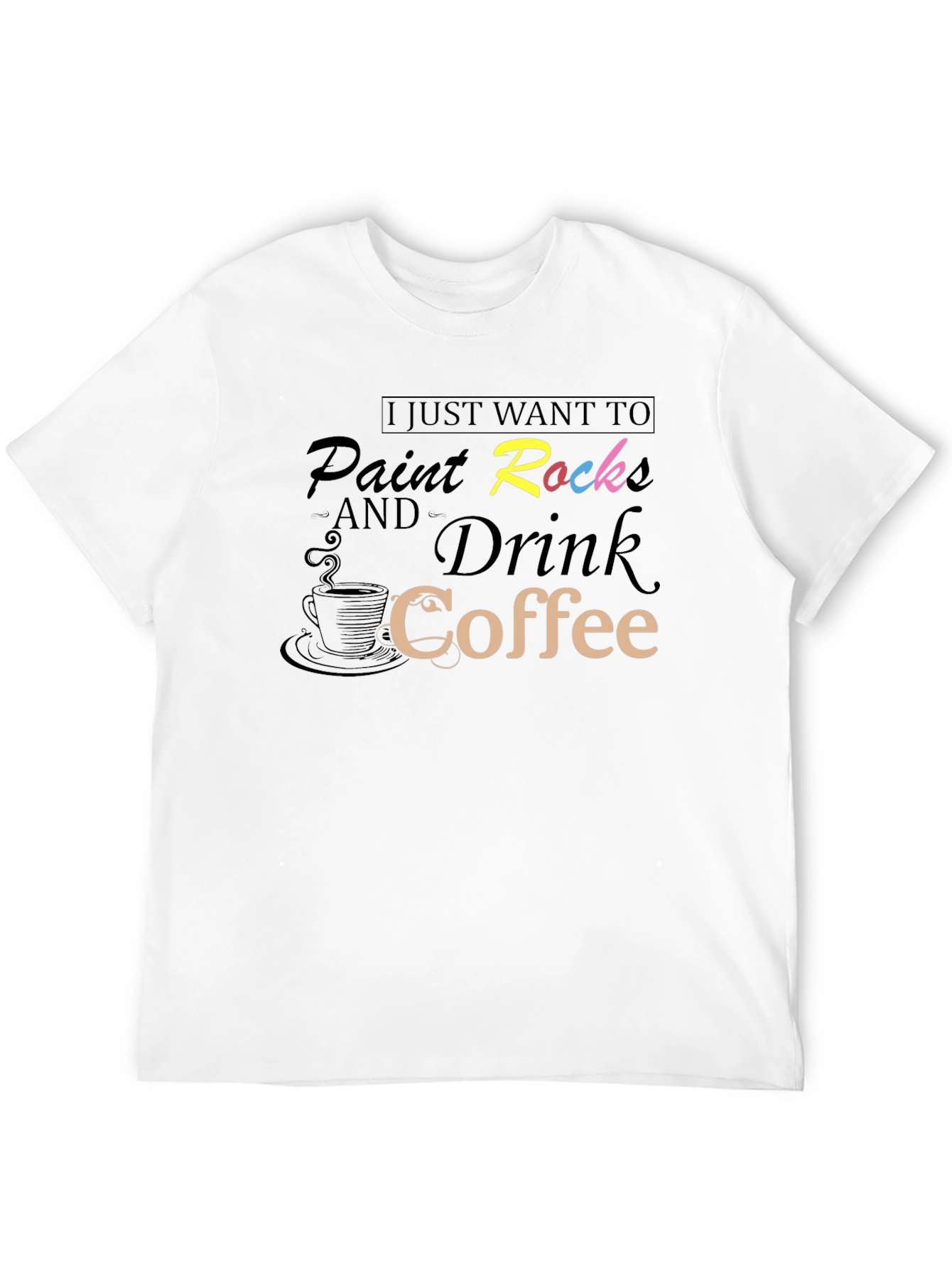 Paint Rocks & Drink Coffee T-Shirt