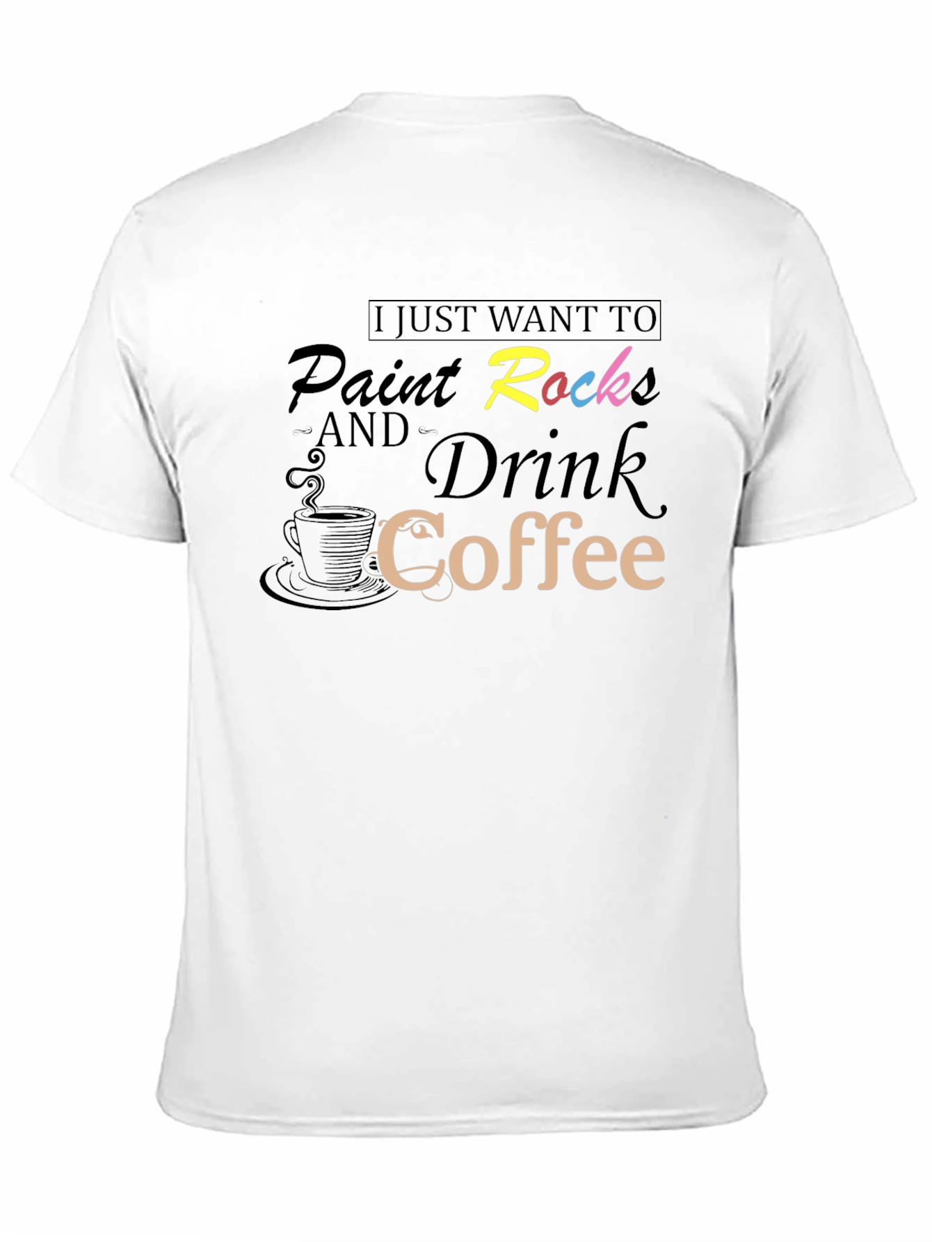 Paint Rocks & Drink Coffee T-Shirt