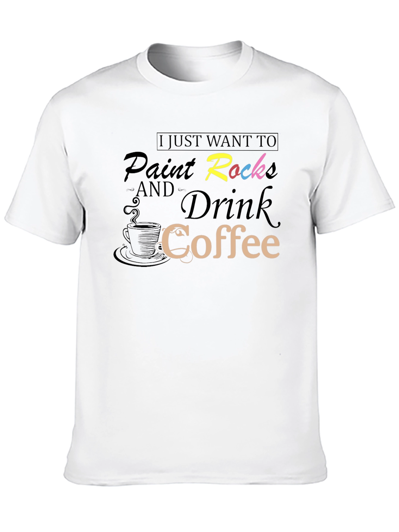 Paint Rocks & Drink Coffee T-Shirt