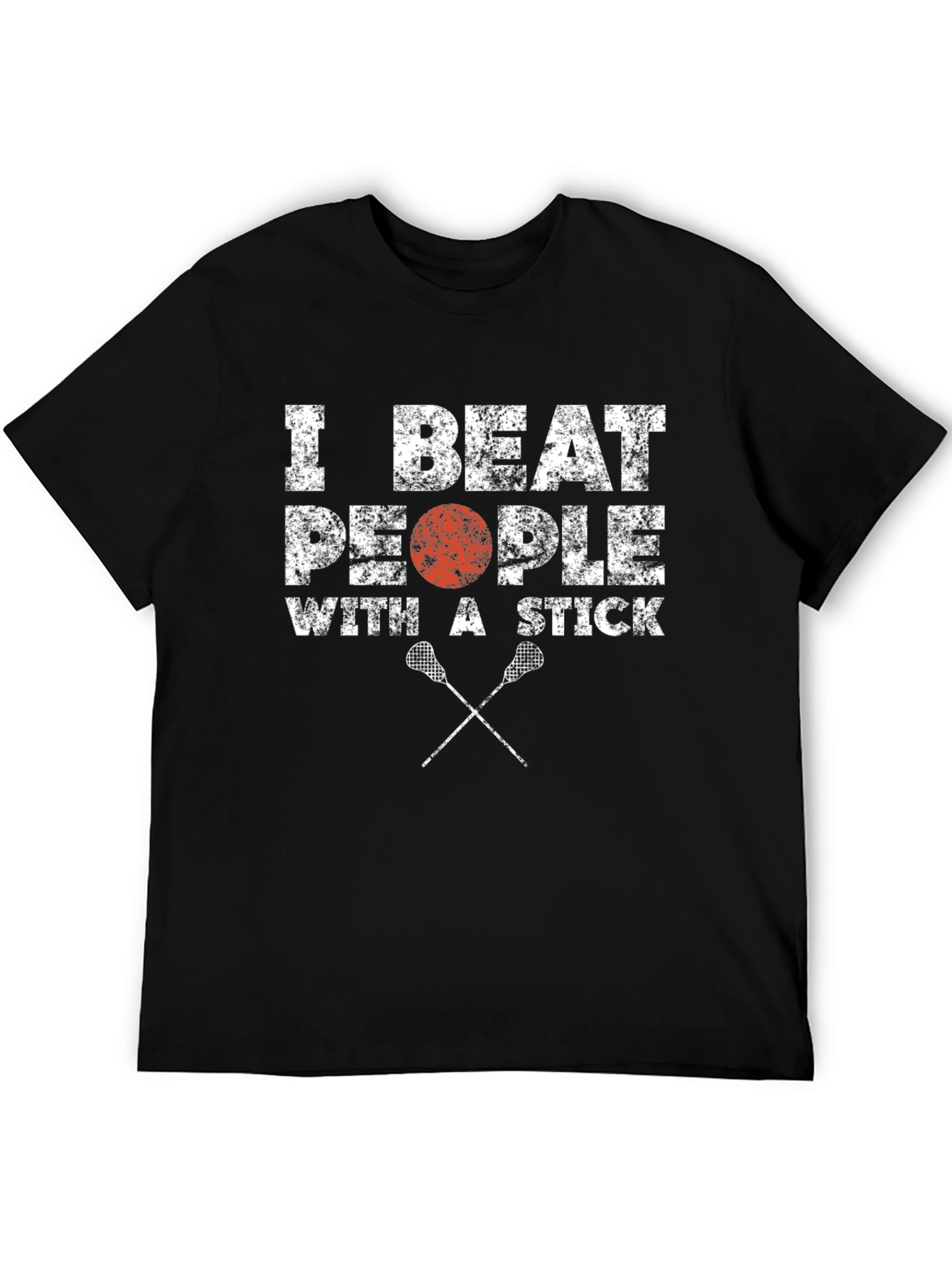Lacrosse T-Shirt - I Beat People with a Stick