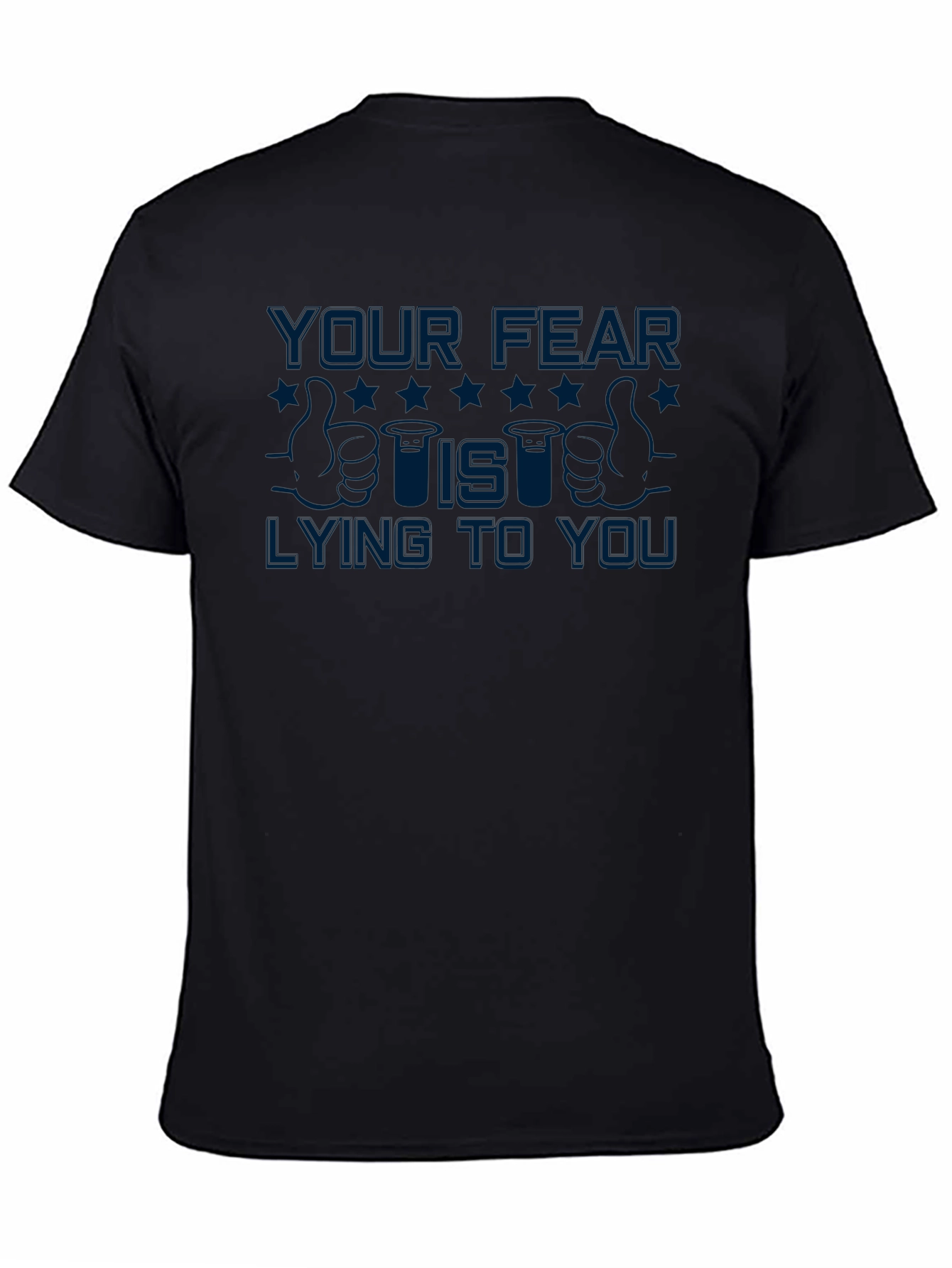 Your Fear Is Lying to You T-Shirt